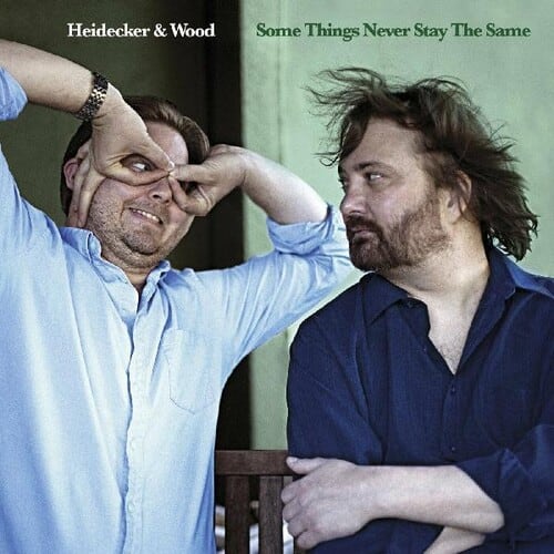 Heidecker & Wood - Some Things Never Stay the Same   - COMPACT DISCS [CD] price history on PriceWatchPro