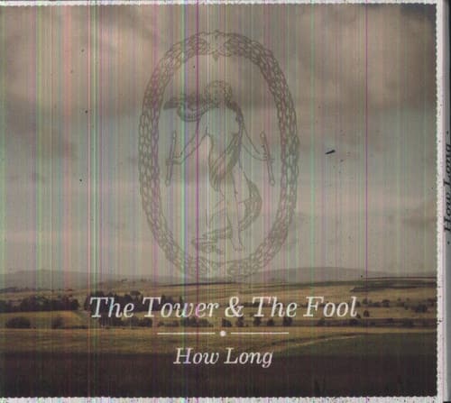 The Tower and the Fool - How Long  - COMPACT DISCS