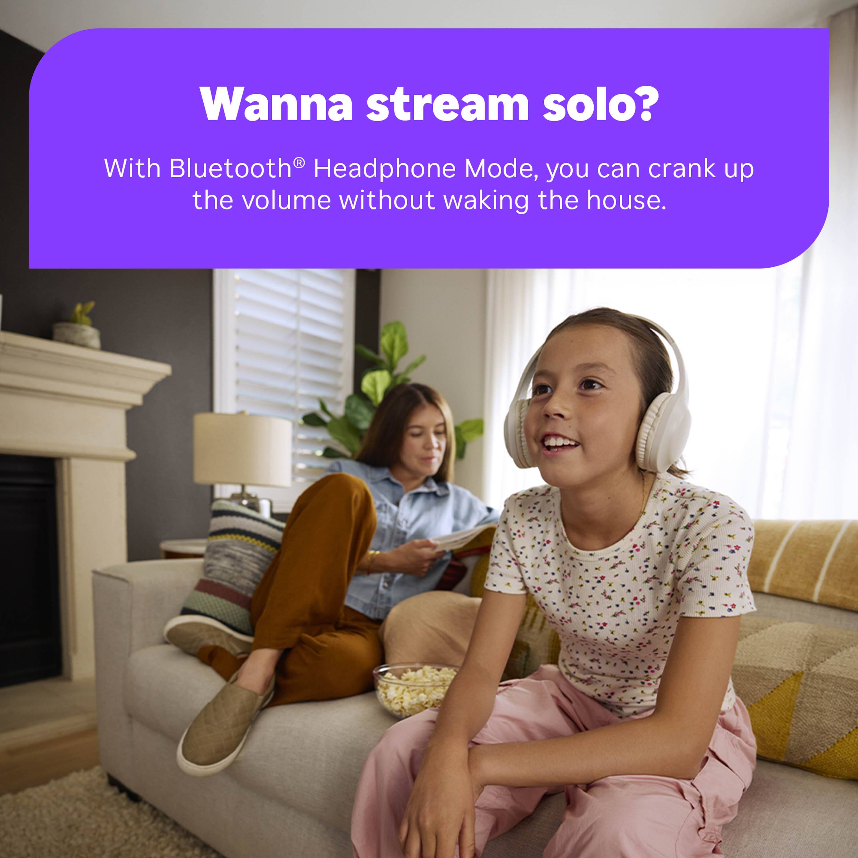 Wanna stream solo?  
With Bluetooth® Headphone Mode, you can crank up the volume without waking the house.