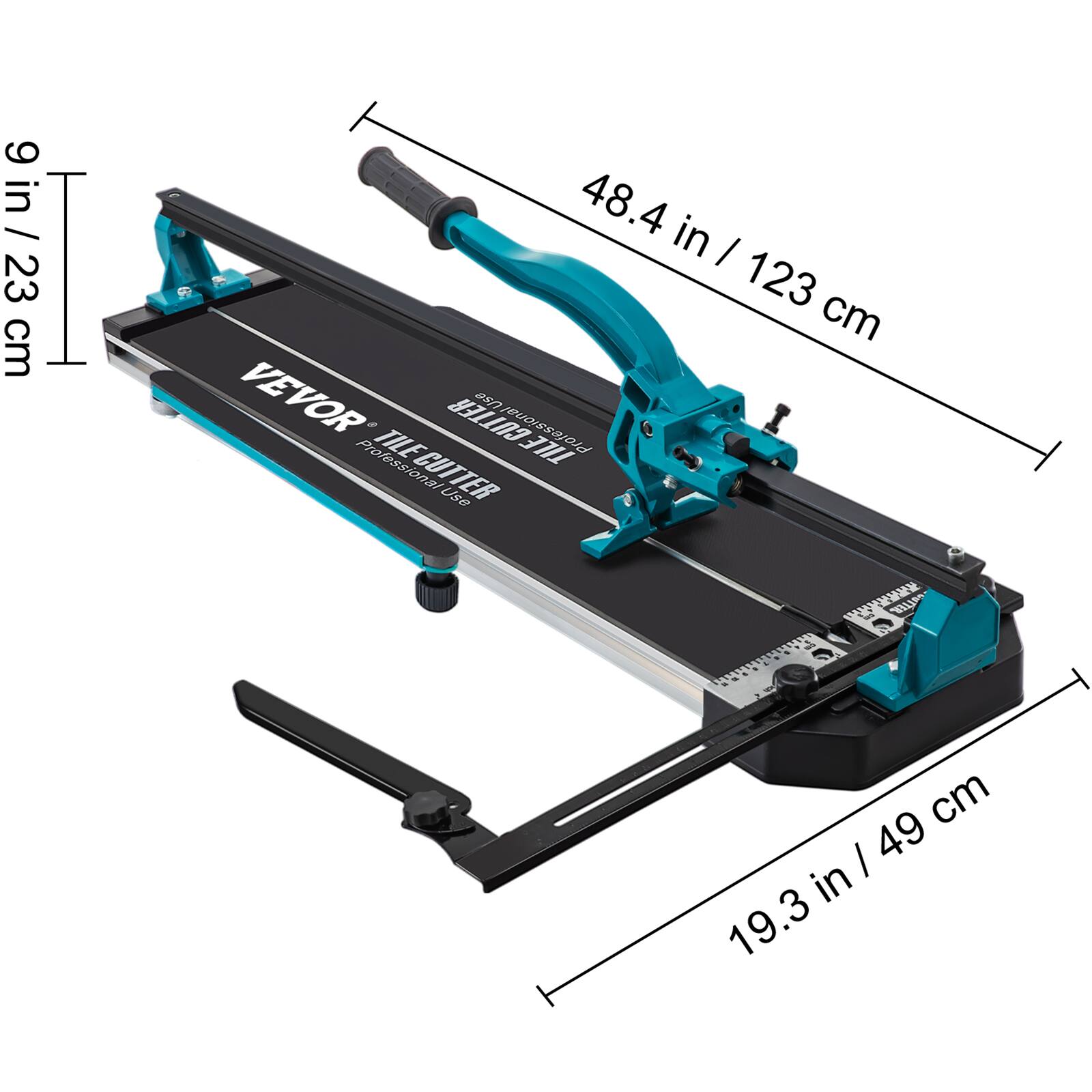6 in / 9 in / 23 cm  
48.4 in / 123 cm  
VEVOR - TILECUTTER  
Professional TILECUTTER  
19.3 in / 49 cm