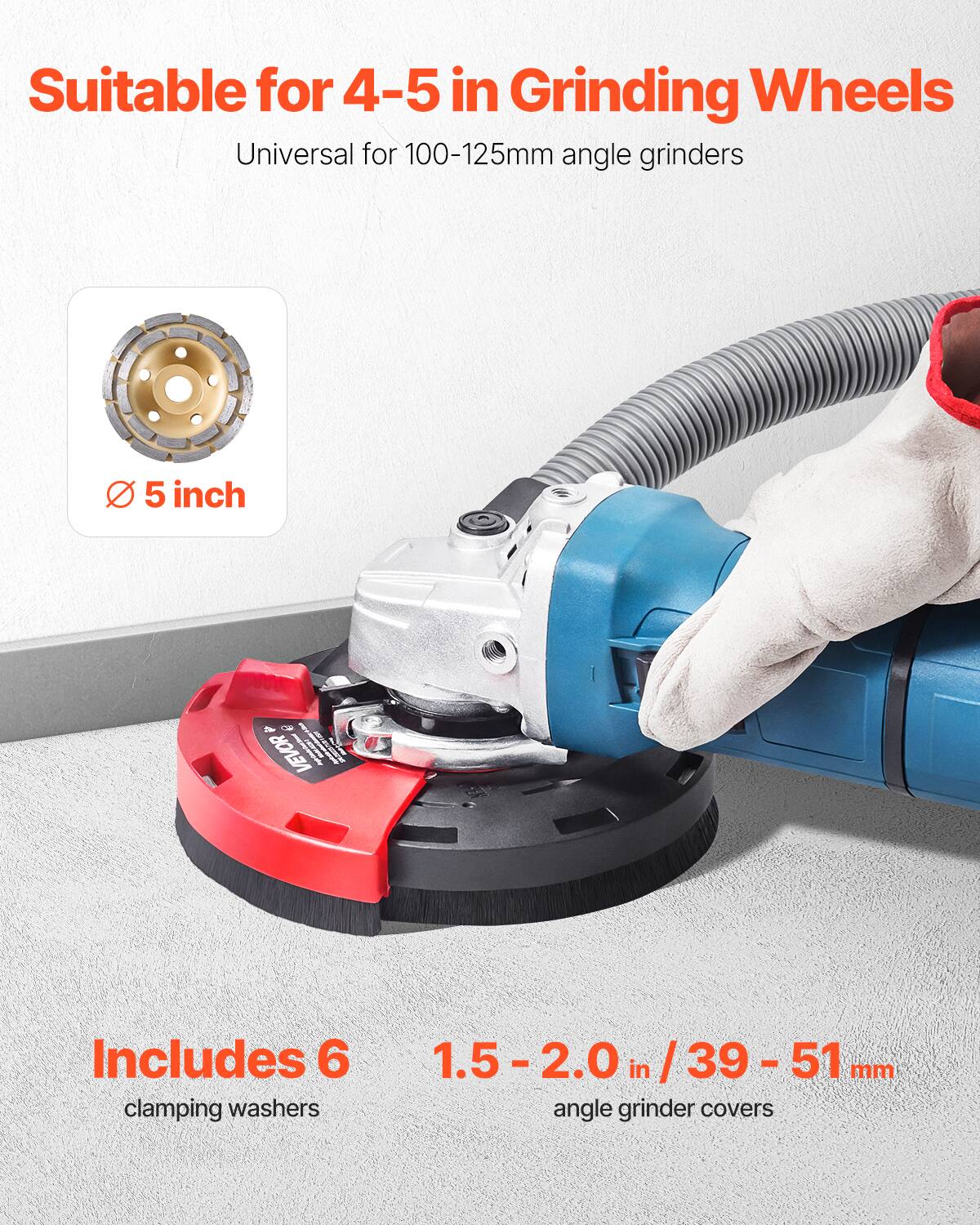 Suitable for 4-5 in Grinding Wheels  
Universal for 100-125mm angle grinders  
5 inch  

Includes 6 clamping washers  
1.5 - 2.0 in / 39 - 51 mm angle grinder covers