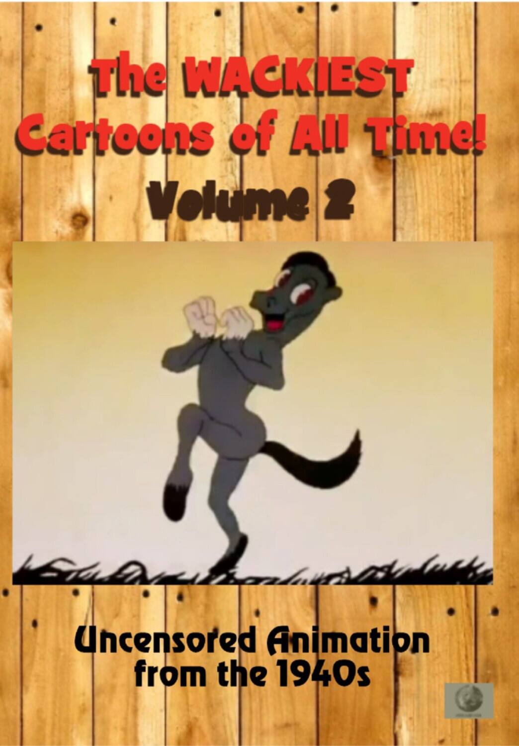 The Wackiest Cartoons of All Time! Volume 2: Uncensored Animation From the 1940s   - DVD