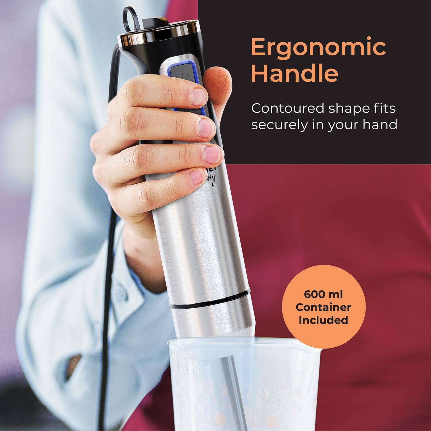 Ergonomic Handle, Contoured shape fits securely in your hand, 600 ml Container Included