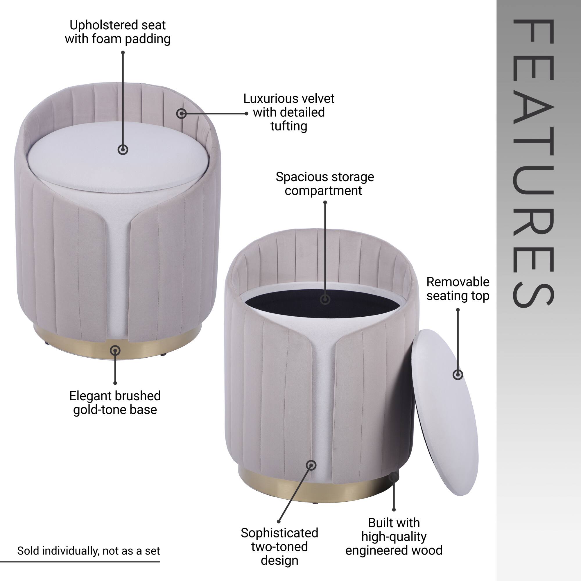 - Upholstered seat with foam padding
- Elegant brushed gold-tone base
- Luxurious velvet with detailed tufting
- Spacious storage compartment
- Removable seating top
- Sold individually, not as a set
- Built with sophisticated high-quality two-toned engineered wood design