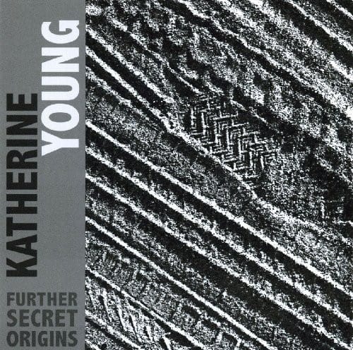 Katherine Young - Further Secret Origins  - COMPACT DISCS
