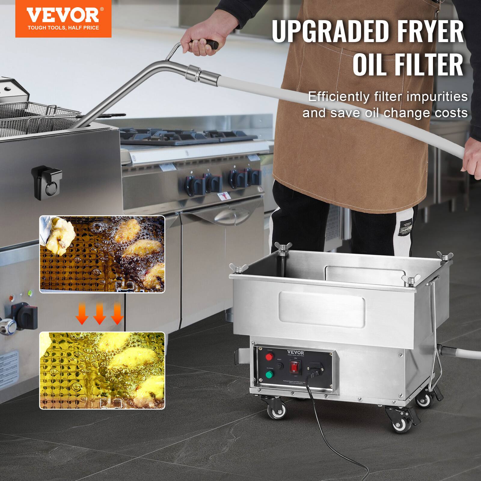 VEVOR  
TOUGH TOOLS, HALF PRICE  

UPGRADED FRYER OIL FILTER  
Efficiently filter impurities and save oil change costs