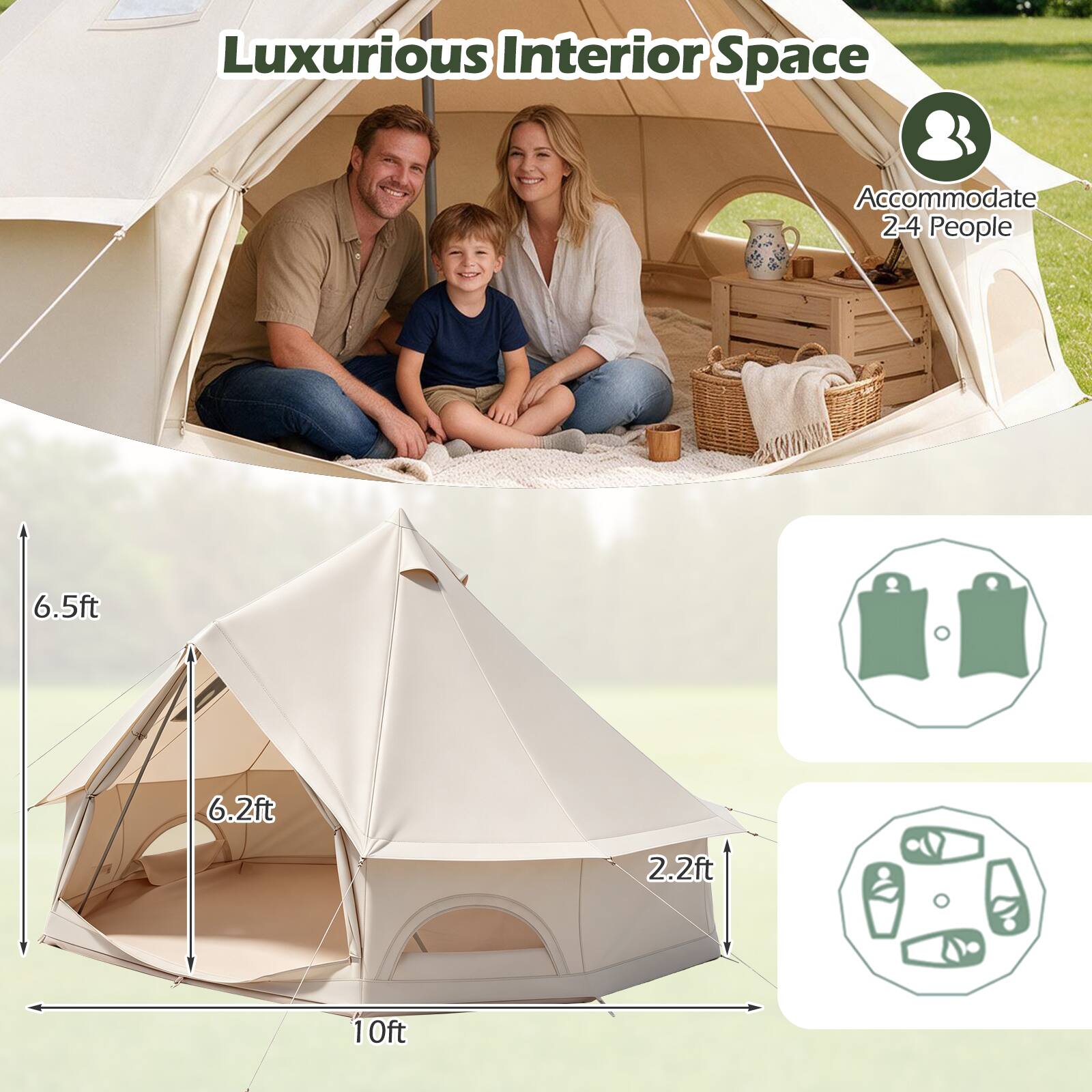 Luxurious Interior Space  
Accommodate 2-4 People  
6.5ft  
6.2ft  
2.2ft  
10ft