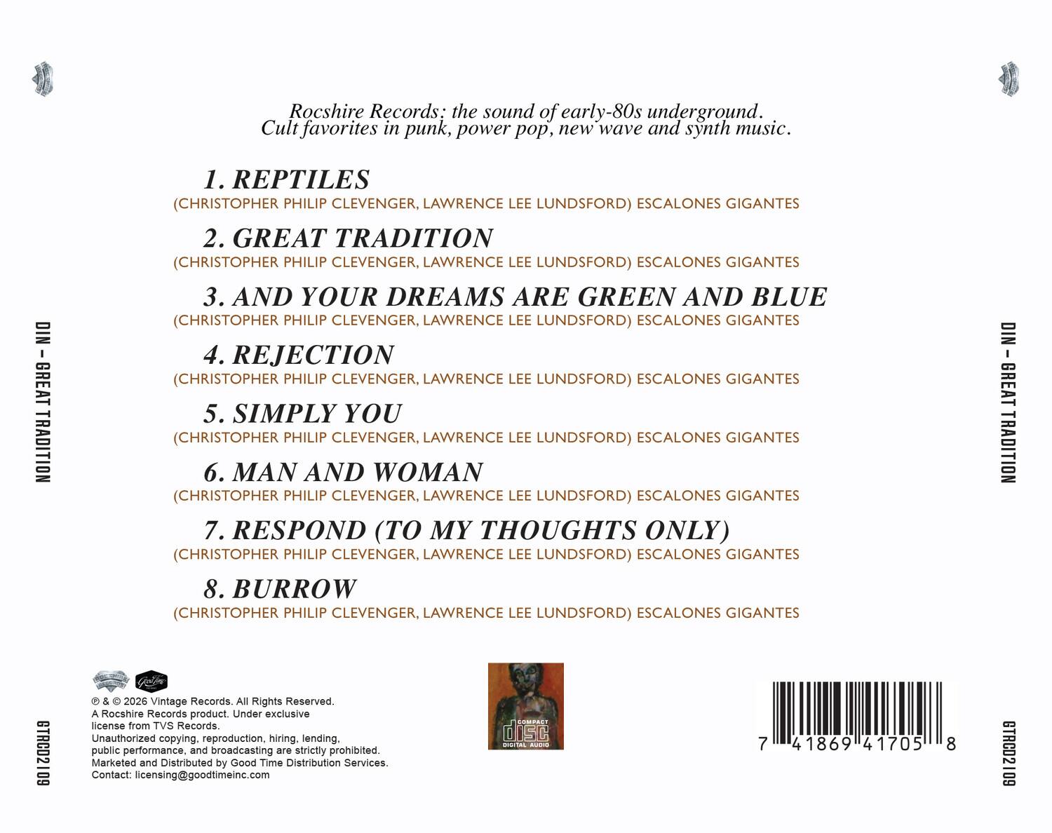 Rocshire Records: the sound of early-80s underground. Cult favorites in punk, power pop, new wave and synth music.

1. REPTILES  
   (CHRISTOPHER PHILIP CLEVENGER, LAWRENCE LEE LUNDSFORD) ESCALONES GIGANTES

2. GREAT TRADITION  
   (CHRISTOPHER PHILIP CLEVENGER, LAWRENCE LEE LUNDSFORD) ESCALONES GIGANTES

3. AND YOUR DREAMS ARE GREEN AND BLUE  
   (CHRISTOPHER PHILIP CLEVENGER, LAWRENCE LEE LUNDSFORD) ESCALONES GIGANTES

4. REJECTION  
   (CHRISTOPHER PHILIP CLEVENGER, LAWRENCE LEE LUNDSFORD) ESCALONES GIGANTES

5. SIMPLY YOU  
   (CHRISTOPHER PHILIP CLEVENGER, LAWRENCE LEE LUNDSFORD) ESCALONES GIGANTES

6. MAN AND WOMAN  
   (CHRISTOPHER PHILIP CLEVENGER, LAWRENCE LEE