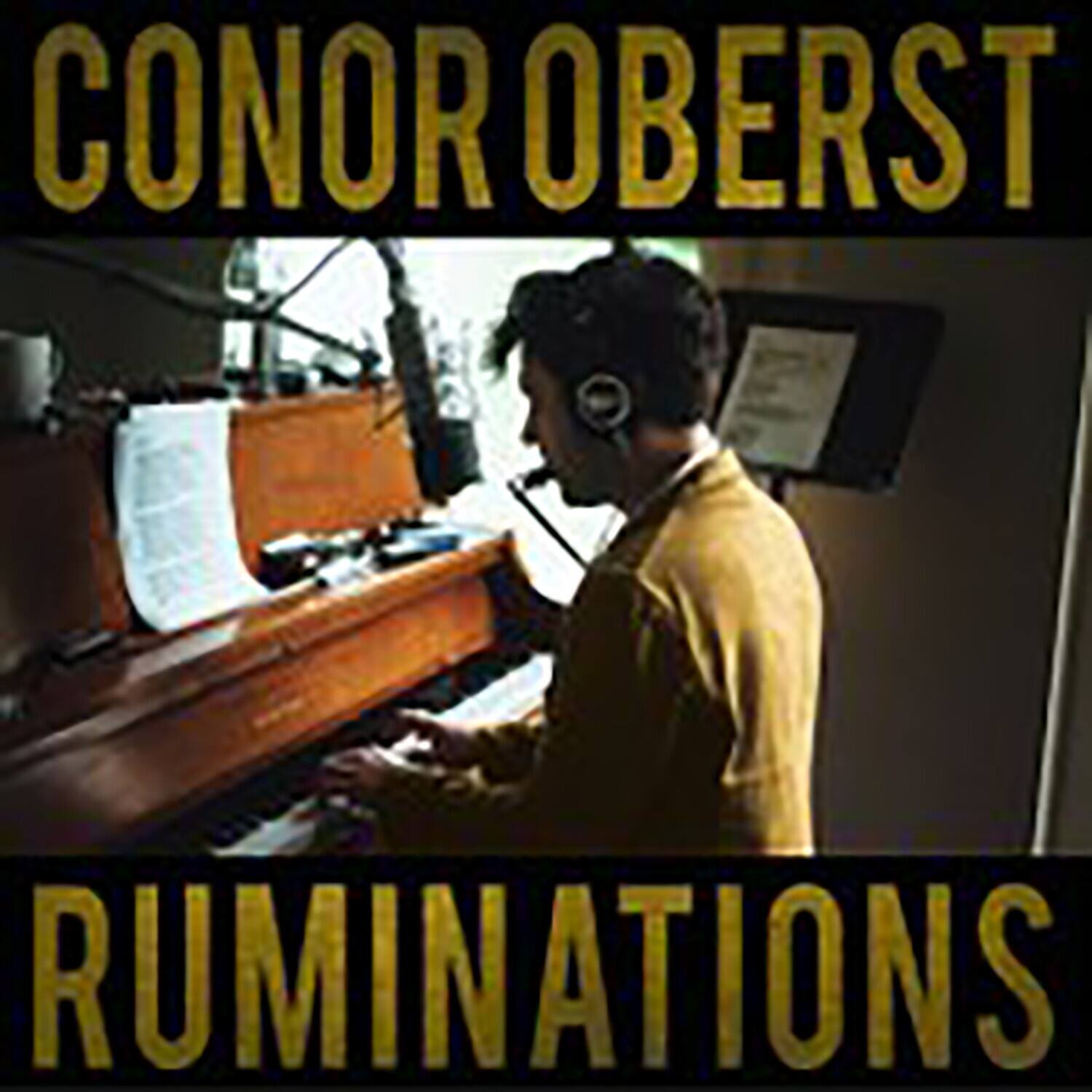 CONOR OBERST  
RUMINATIONS