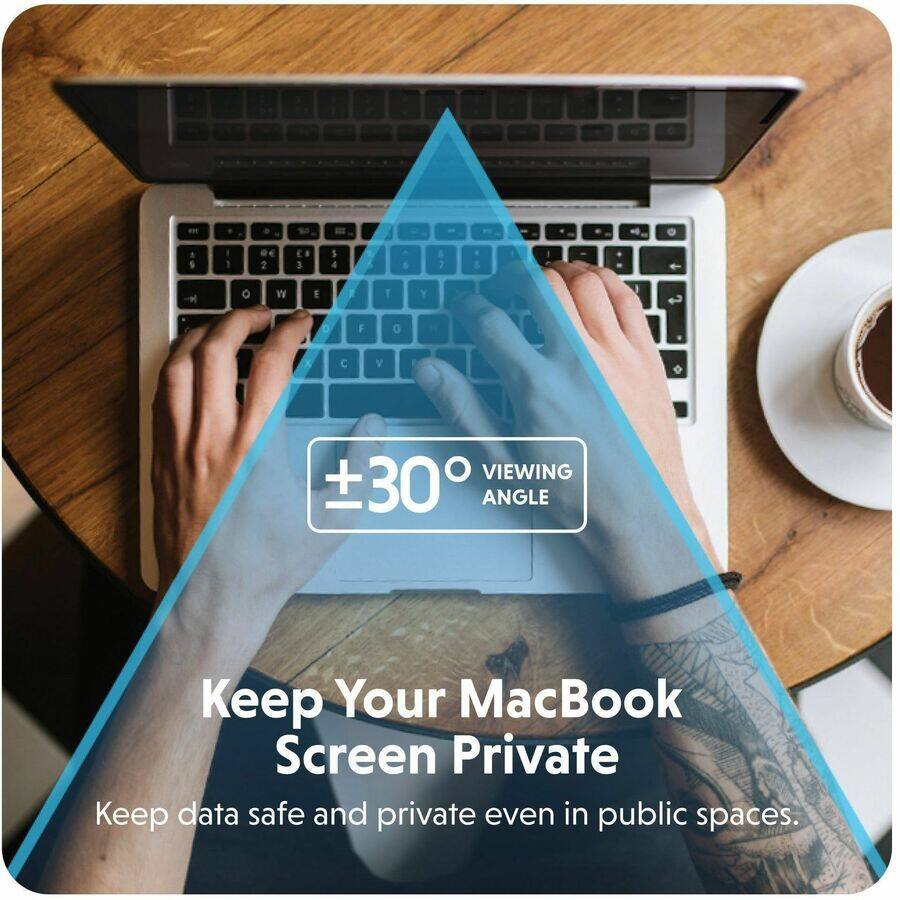 6 1 1 2 3 5 4 5 & 7 & 1 - O VS E T Y J F G V 1 VIEWING 30 ANGLE Keep Your MacBook Screen Private Keep data safe and private even in public spaces.