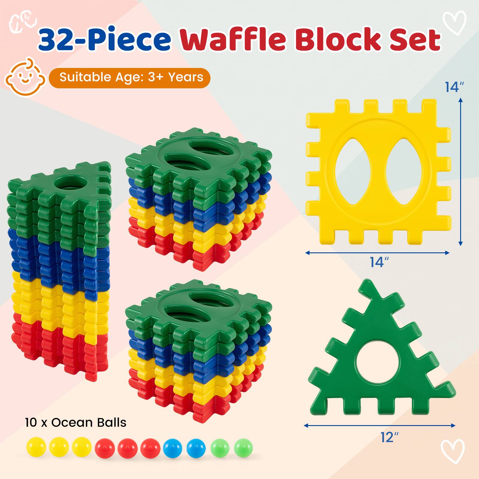 32-Piece Waffle Block Set  
Suitable Age: 3+ Years  
14"  
14"  
10 x Ocean Balls  
12"