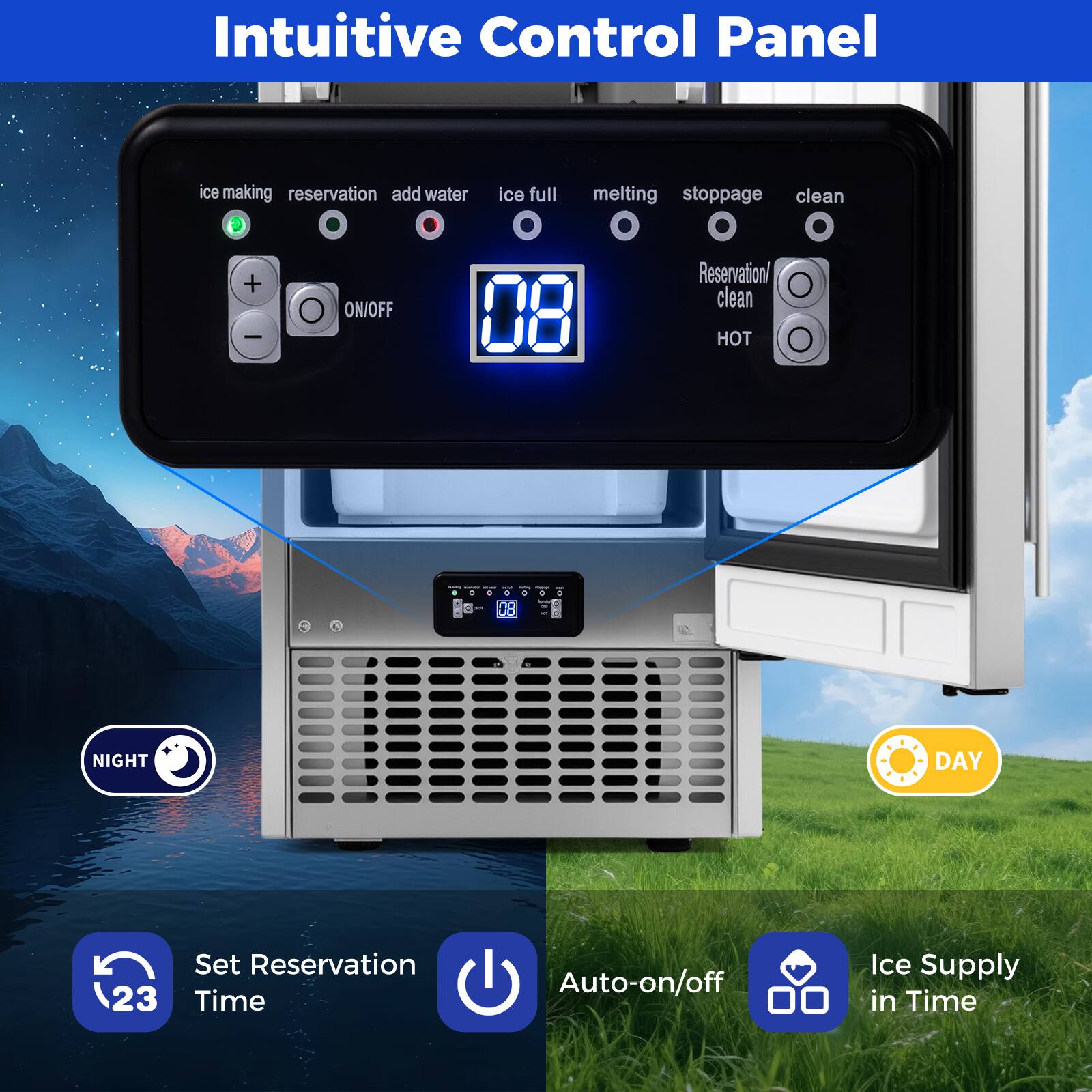 Intuitive Control Panel

- Ice making
- Reservation
- Add water
- Ice full
- Melting
- Stoppages
- Clean
- Reservation/clean
- Hot

ON/OFF

08

Set Reservation Time

Auto-on/off Ice Supply in Time

Night

Day
