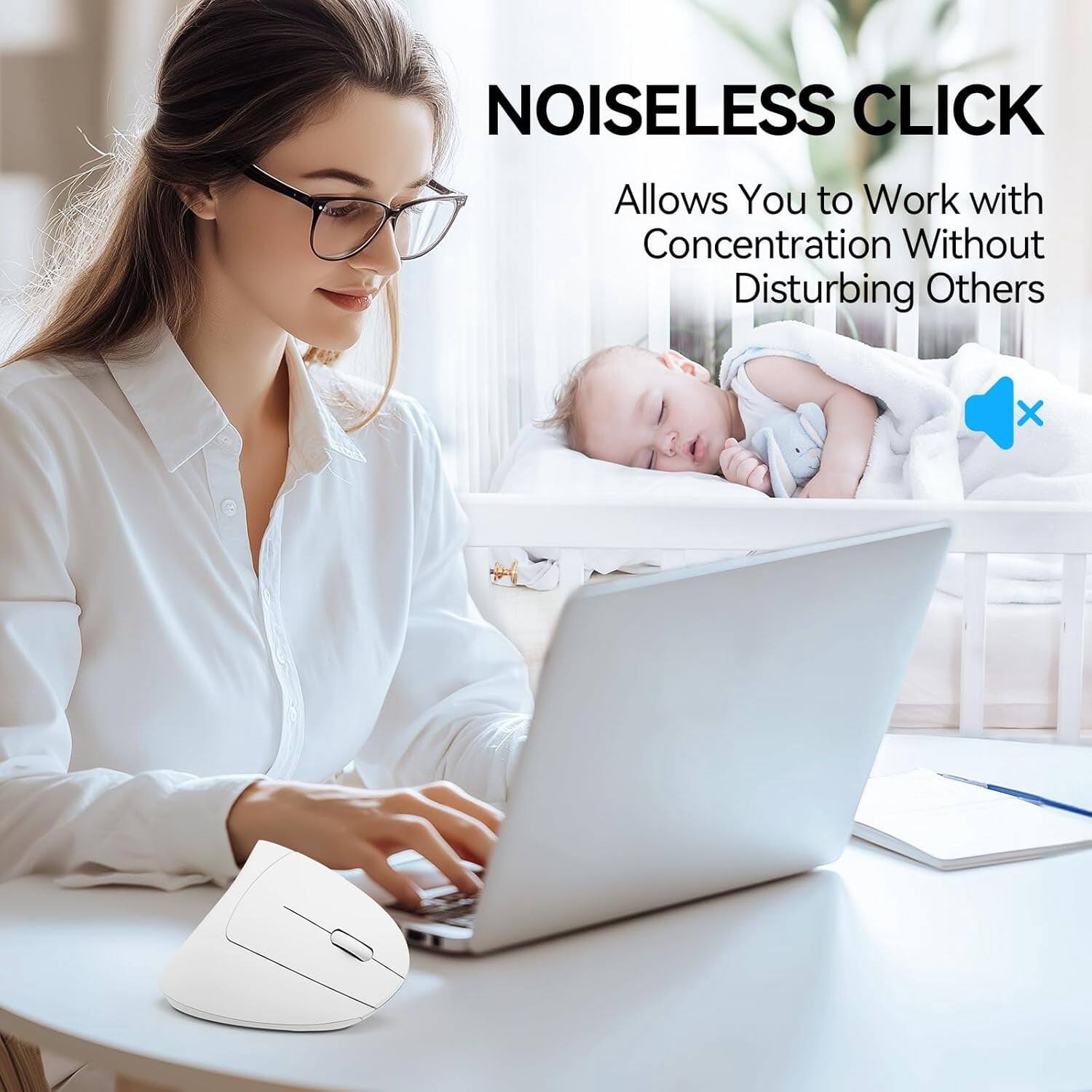 NOISELESS CLICK  
Allows You to Work with Concentration Without Disturbing Others