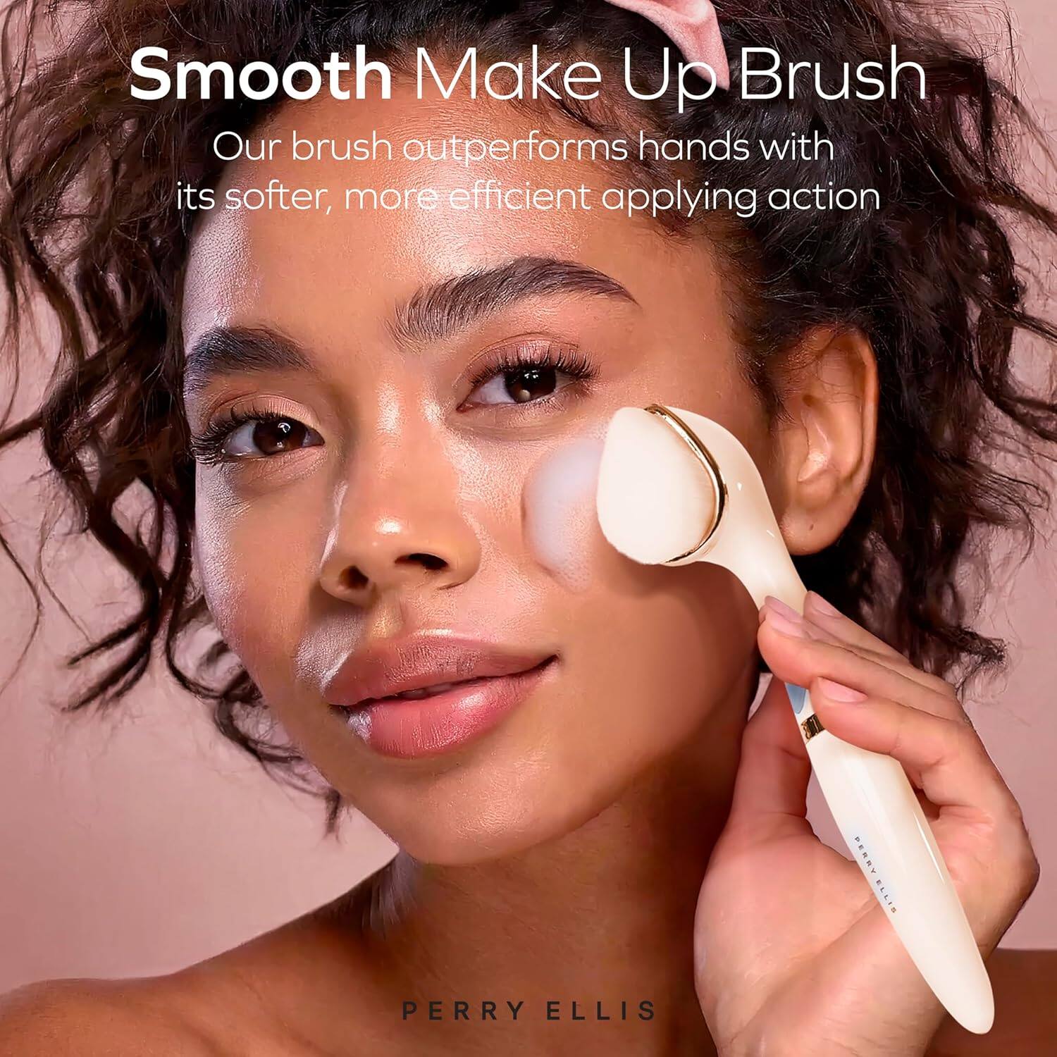 Smooth Make Up Brush  
Our brush outperforms hands with its softer, more efficient applying action  

PERRY ELLIS