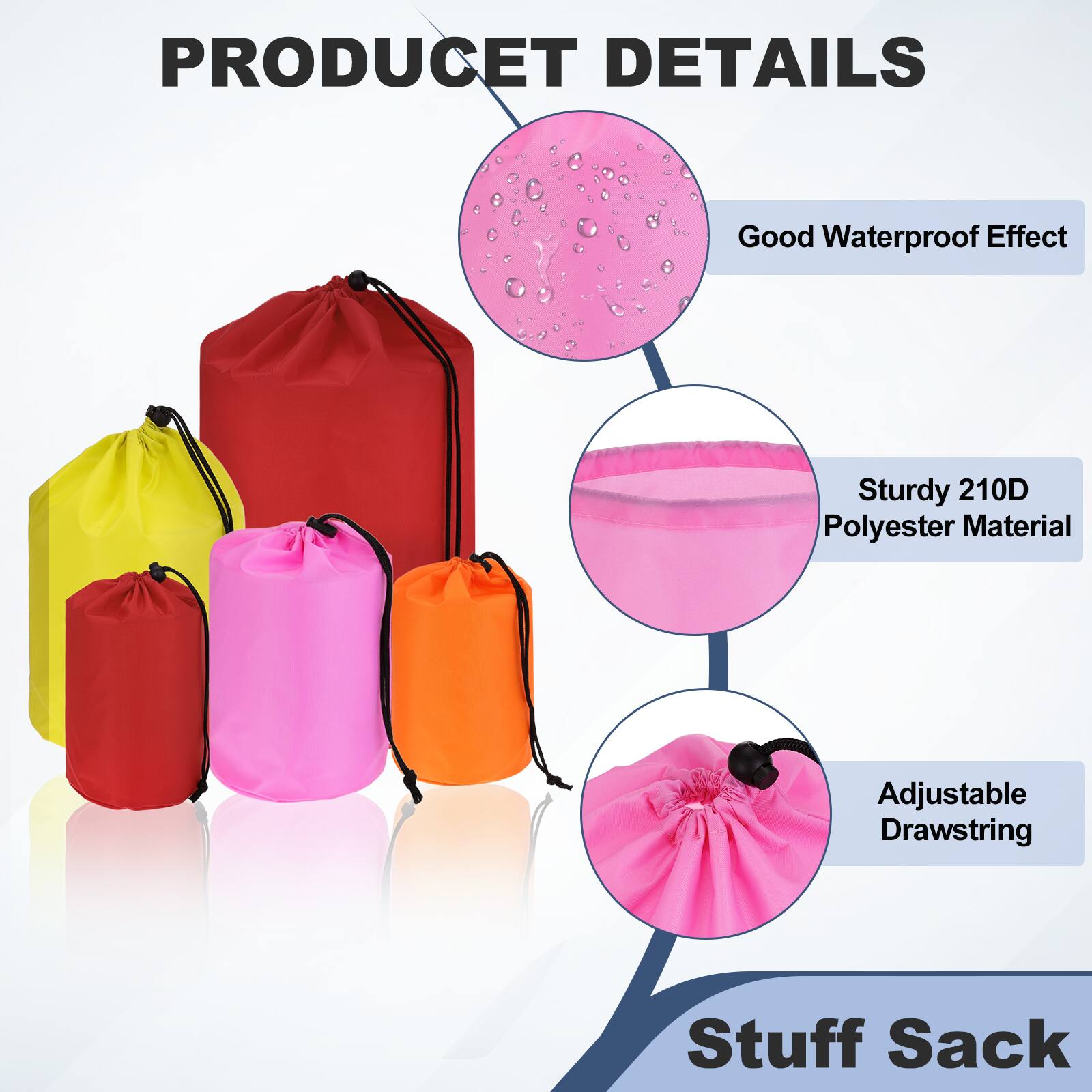 PRODUCT DETAILS  
- Good Waterproof Effect  
- Sturdy 210D Polyester Material  
- Adjustable Drawstring  
- Stuff Sack
