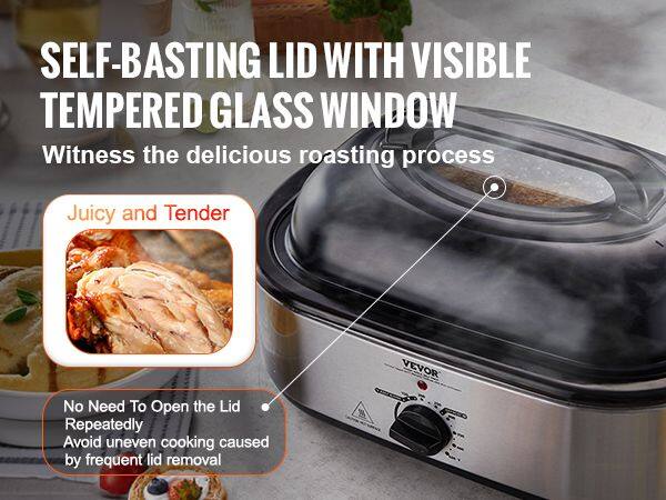 SELF-BASTING LID WITH VISIBLE TEMPERED GLASS WINDOW  
Witness the delicious roasting process  

Juicy and Tender  

No Need To Open the Lid Repeatedly  
Avoid uneven cooking caused by frequent lid removal
