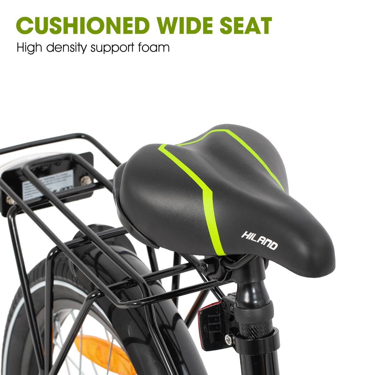CUSHIONED WIDE SEAT  
High density support foam  
HILAND HOP1
