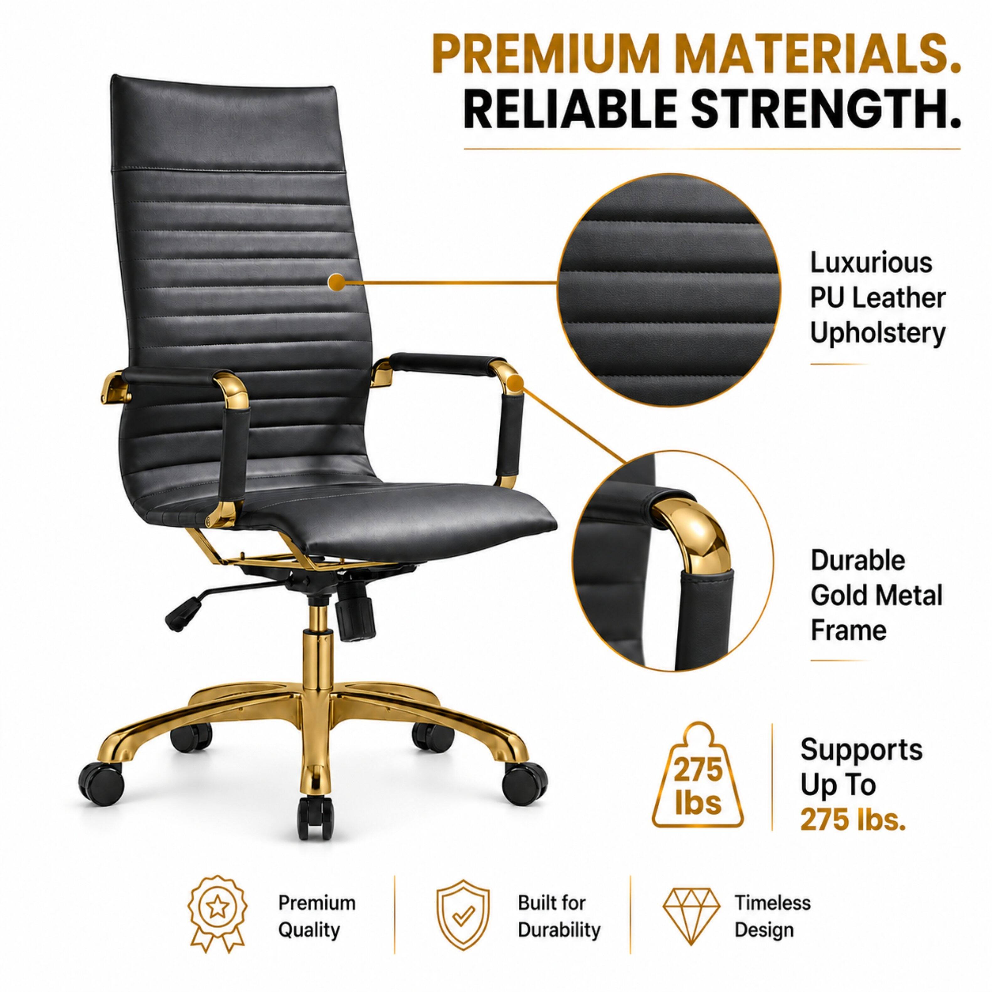 PREMIUM MATERIALS. RELIABLE STRENGTH.

Luxurious PU Leather Upholstery

Durable Gold Metal Frame

Supports Up To 275 lbs.

Premium Quality

Built for Durability

Timeless Design