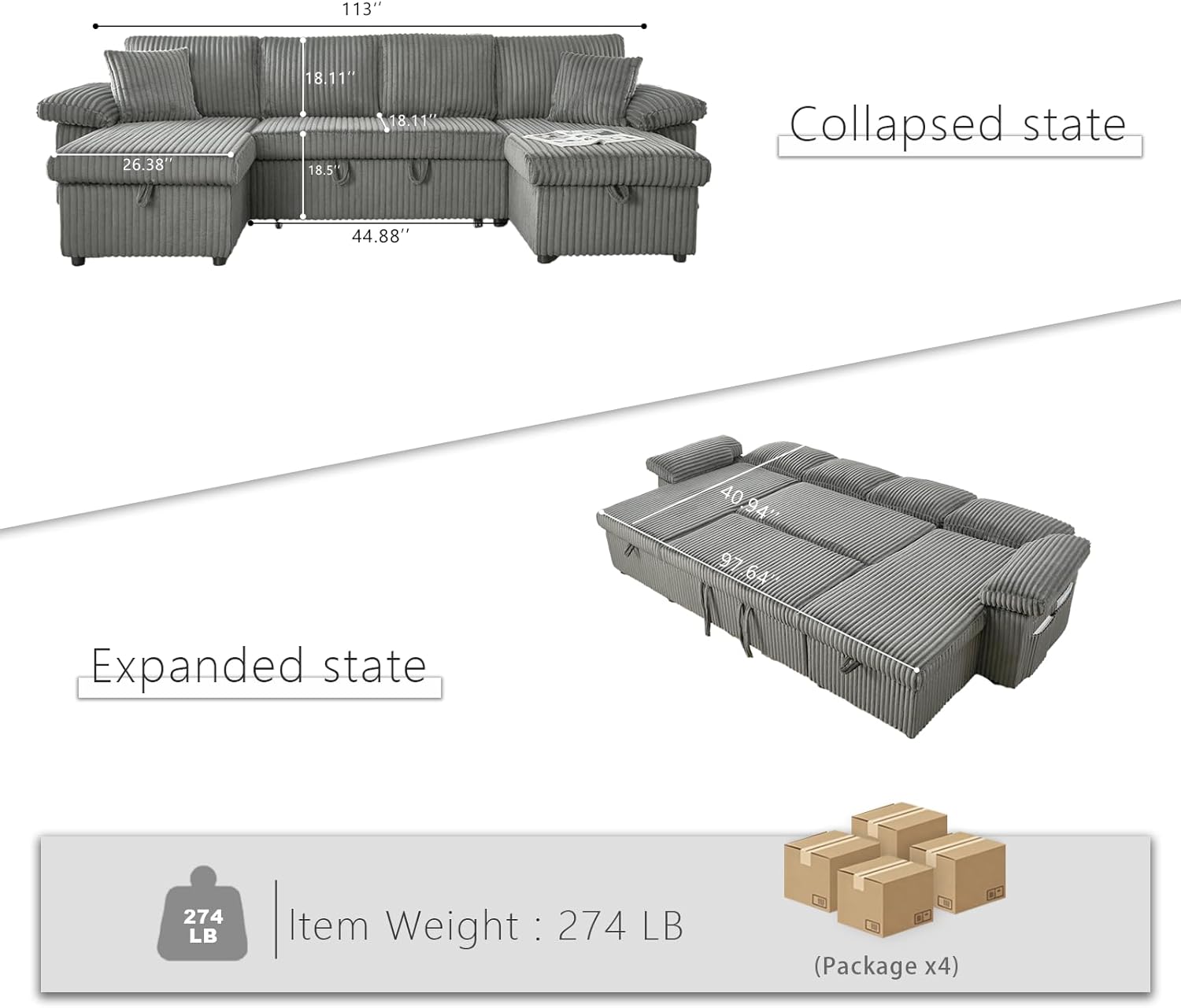 113"  
26.38"  
18.11"  
18.5"  
18.11"  
Collapsed state: 44.88"  
Expanded state: 274 LB  
Item Weight: 274 LB (Package x4)