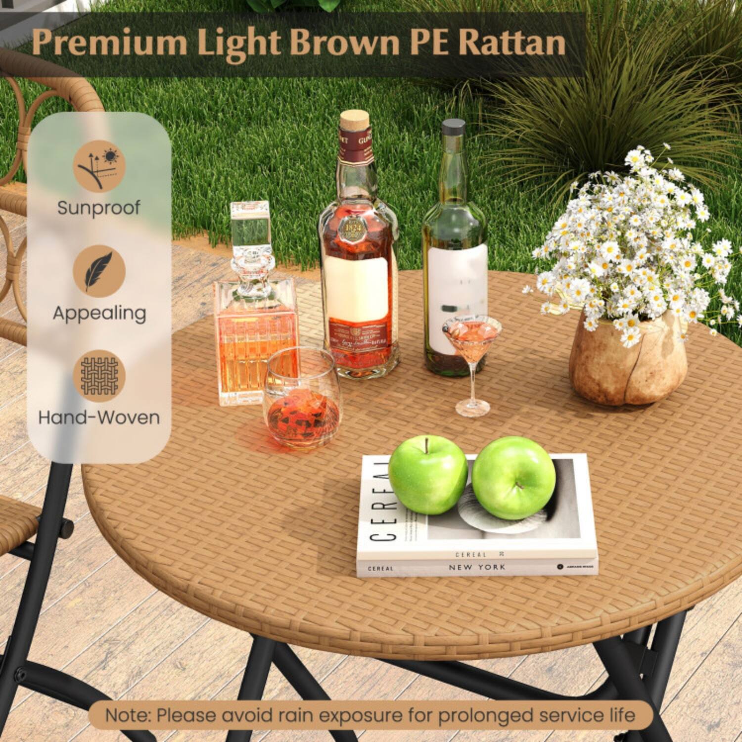 Premium Light Brown PE Rattan

- Sunproof
- Appealing
- Hand-Woven

Note: Please avoid rain exposure for prolonged service life