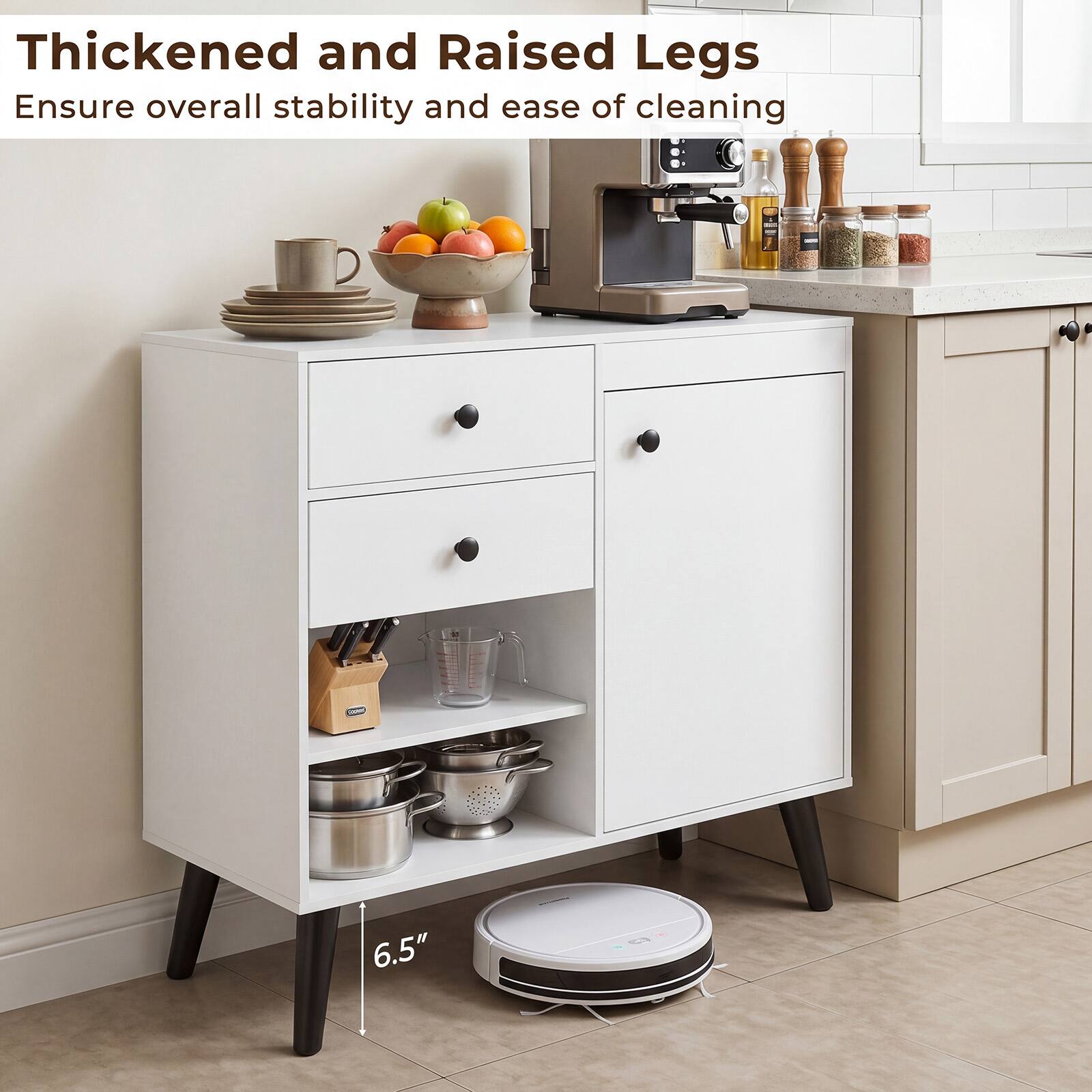 Thickened and Raised Legs  
Ensure overall stability and ease of cleaning  
6.5"