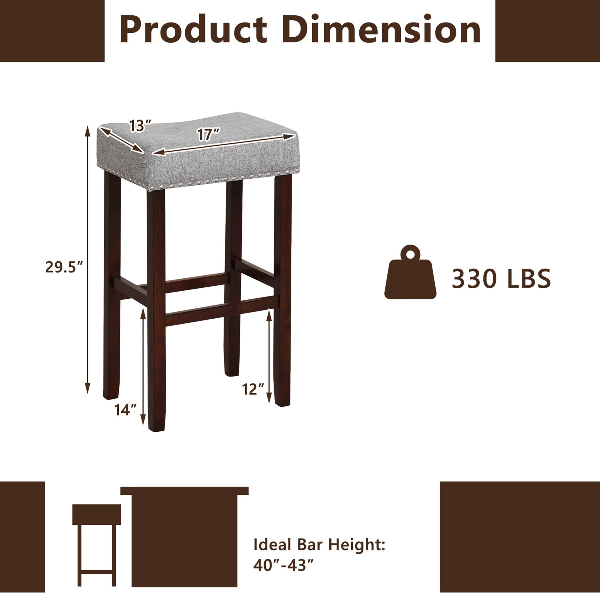 Product Dimension

- Top: 13" x 17"
- Height: 29.5"
- Base: 14" x 12"
- Weight Capacity: 330 LBS
- Ideal Bar Height: 40"-43"