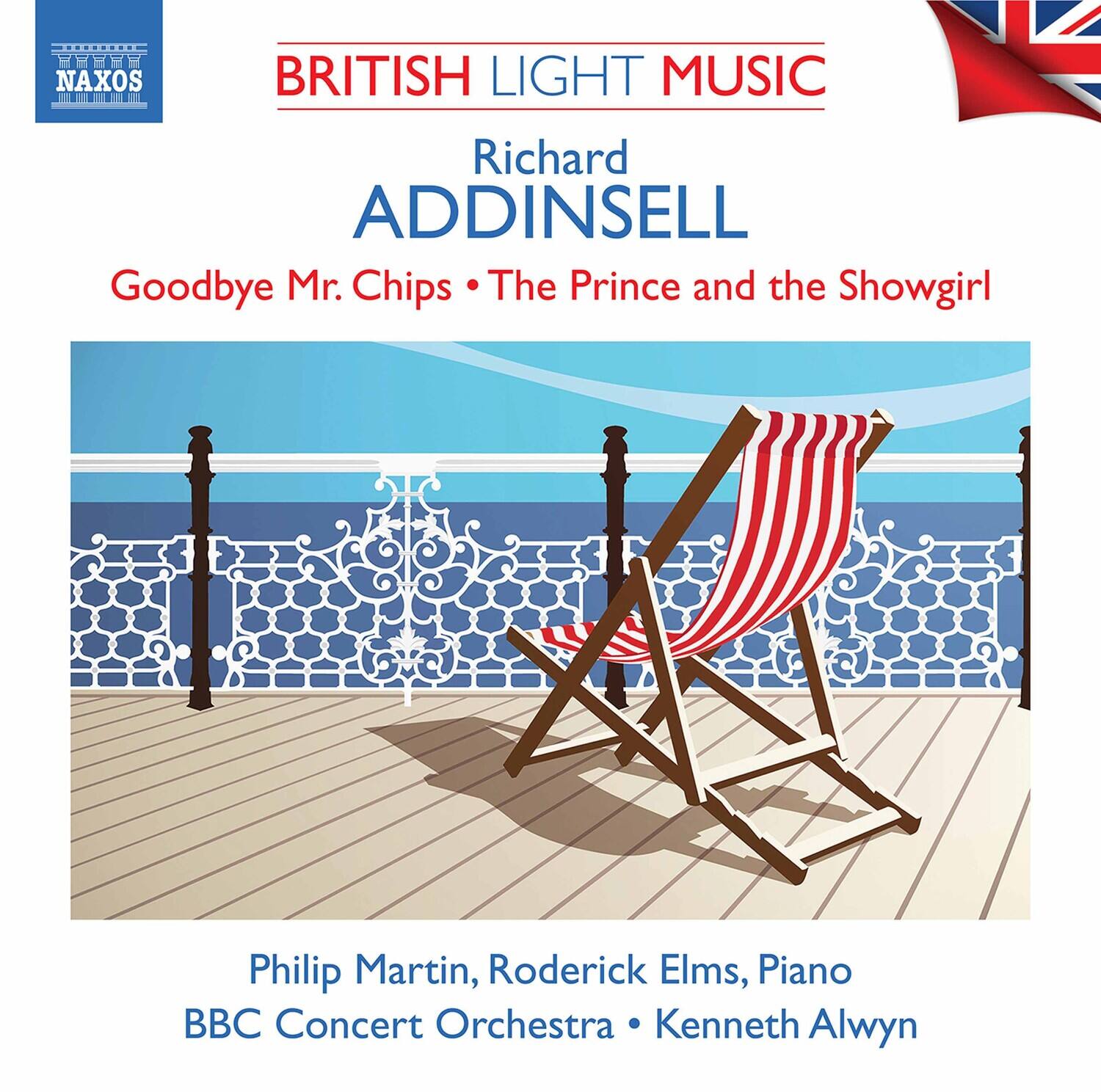 BRITISH LIGHT MUSIC

Richard ADDINSELL

Goodbye Mr. Chips • The Prince and the Showgirl

Philip Martin, Roderick Elms, Piano  
BBC Concert Orchestra • Kenneth Alwyn
