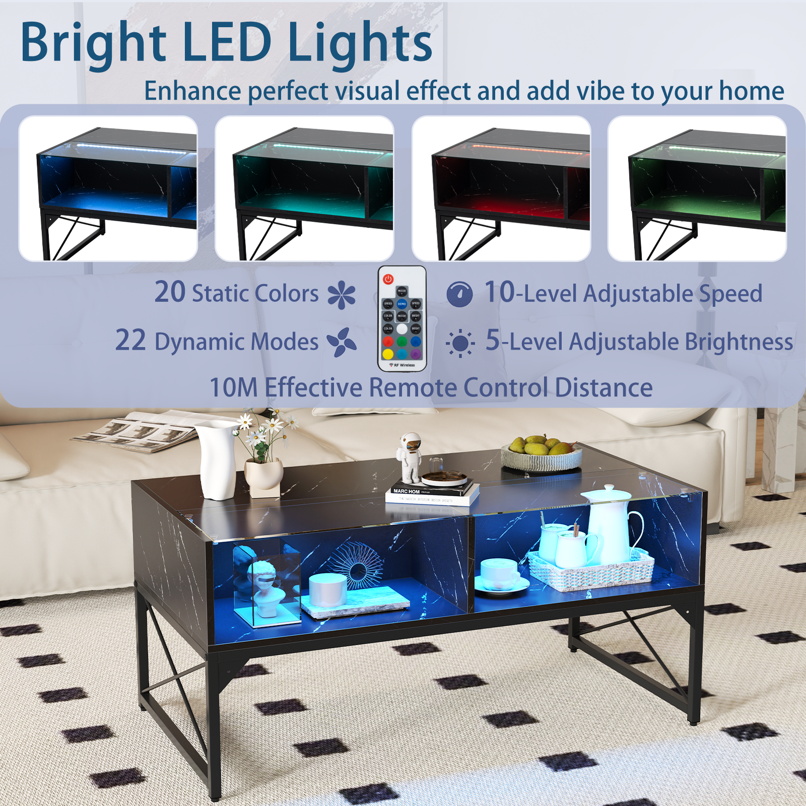 Bright LED Lights  
Enhance perfect visual effect and add vibe to your home  

- 20 Static Colors  
- 22 Dynamic Modes  
- 10-Level Adjustable Speed  
- 5-Level Adjustable Brightness  
- 10M Effective Remote Control Distance