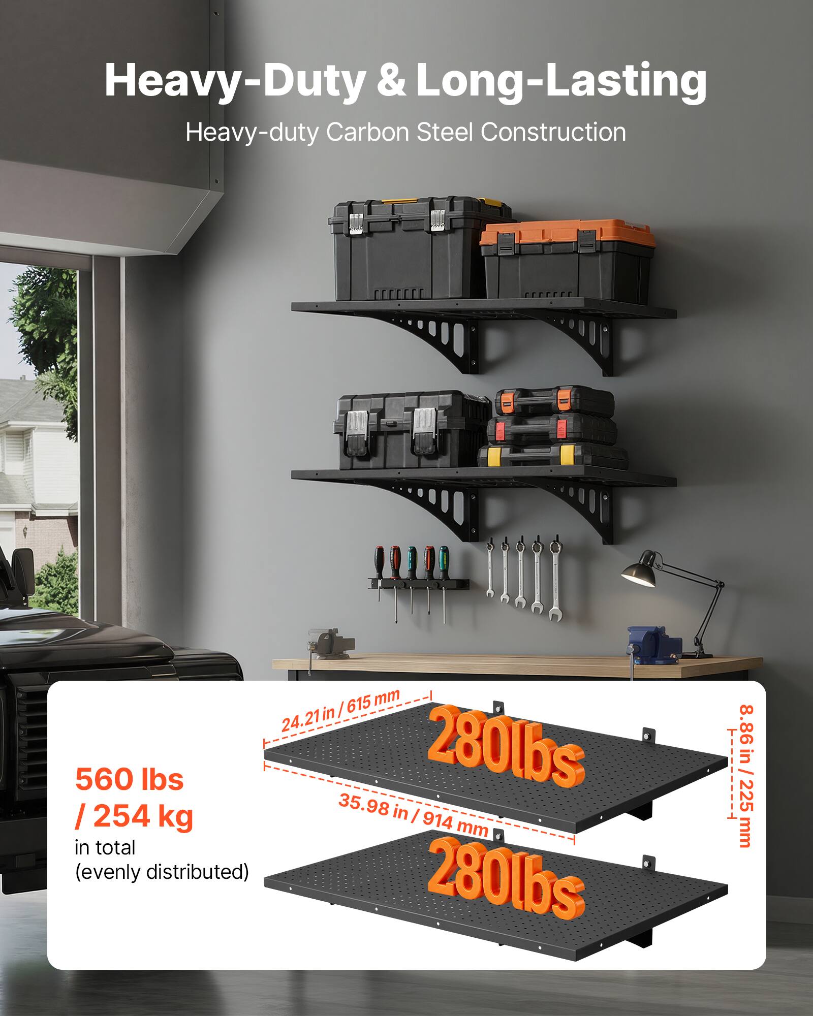 Heavy-Duty & Long-Lasting  
Heavy-duty Carbon Steel Construction  

615 mm / 24.21 in  
560 lbs / 254 kg in total (evenly distributed)  
280 lbs in 8.86 in / 225 mm  
35.98 in / 914 mm