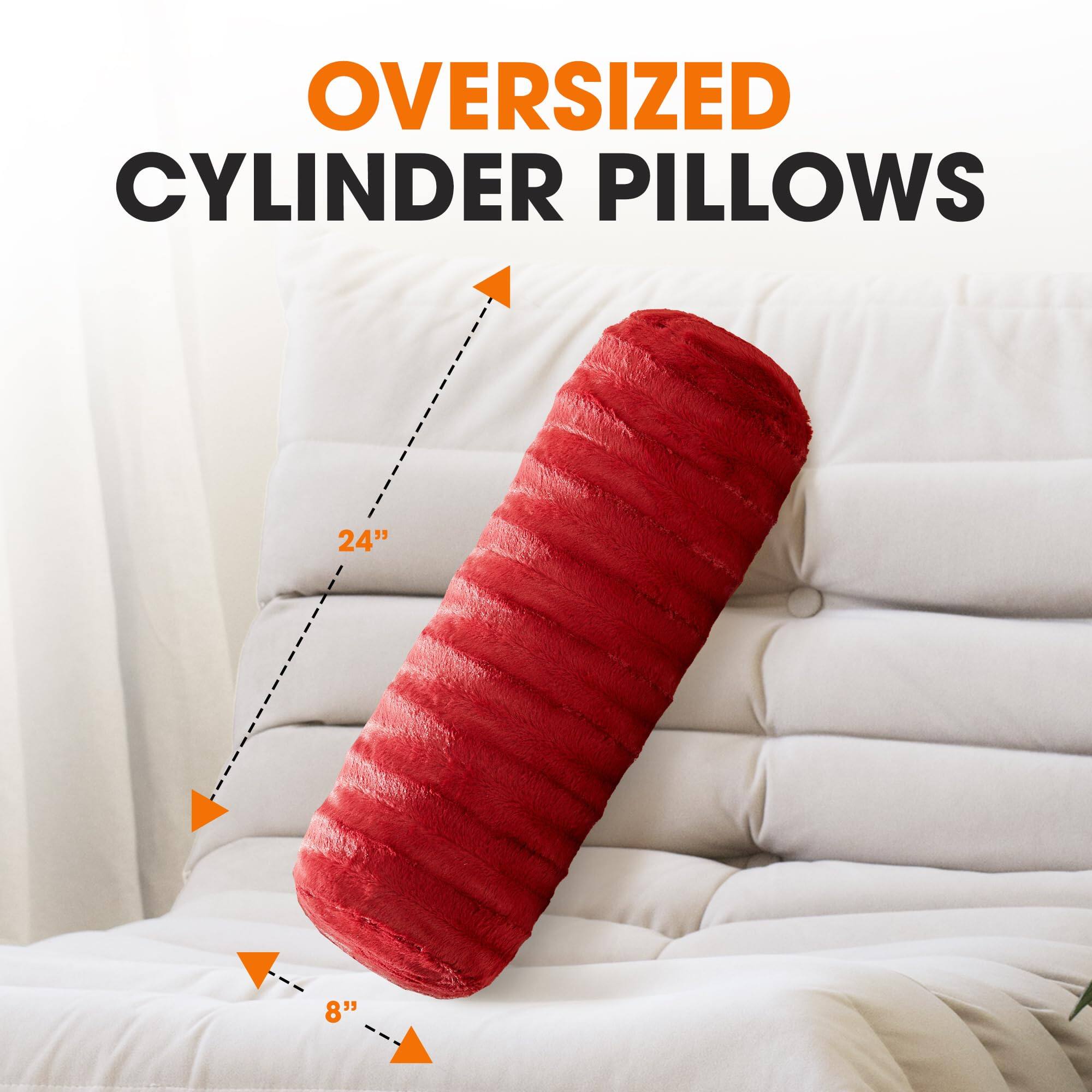 Oversized Cylinder Pillows  
24"  
8"