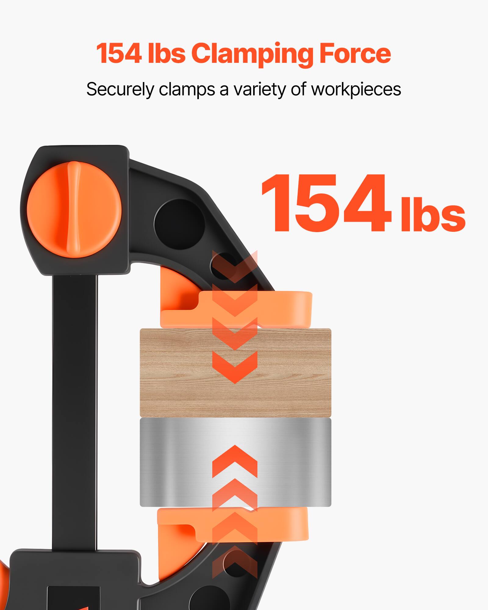 154 lbs Clamping Force  
Securely clamps a variety of workpieces  
154 lbs