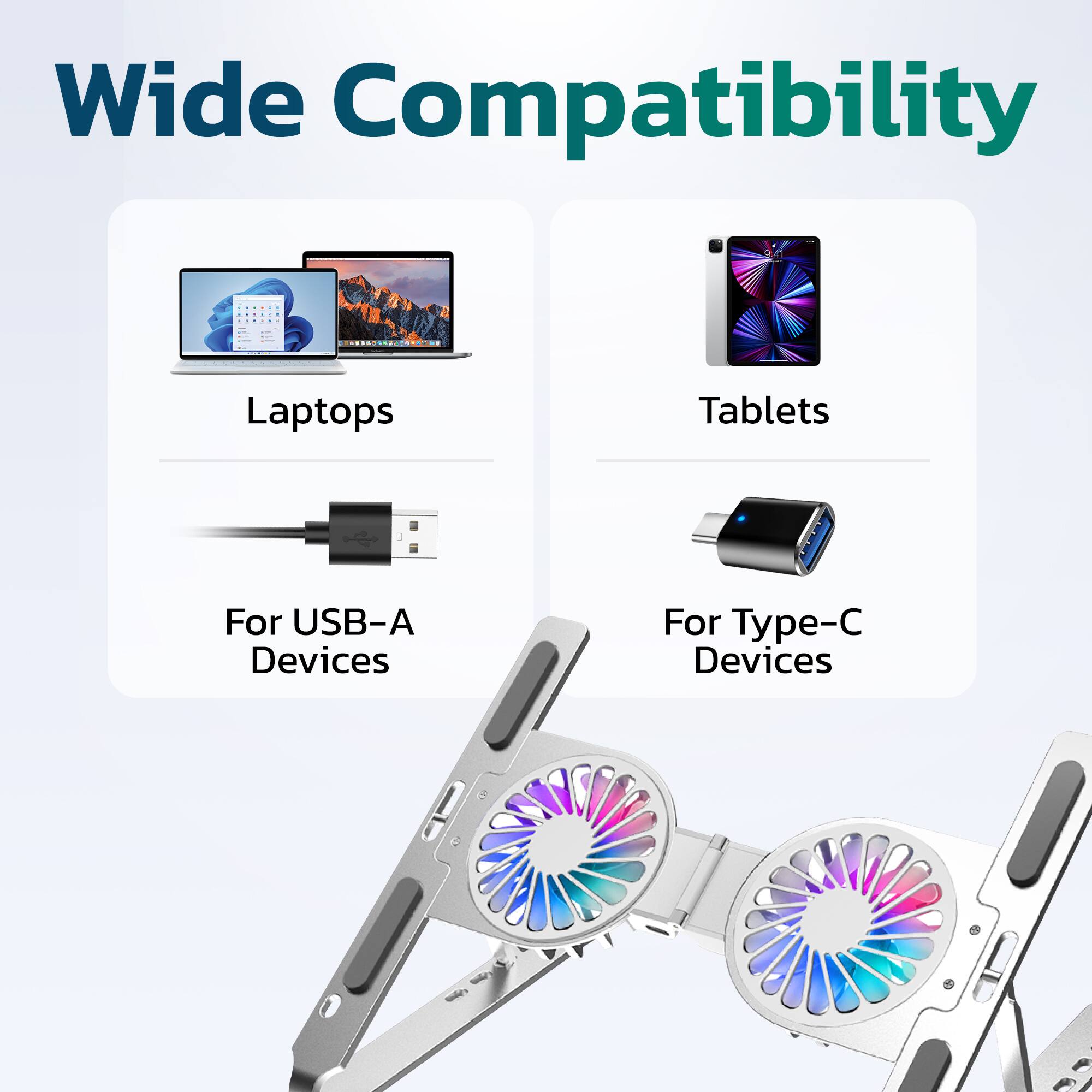 Wide Compatibility

Laptops  
For USB-A Devices

Tablets  
For Type-C Devices