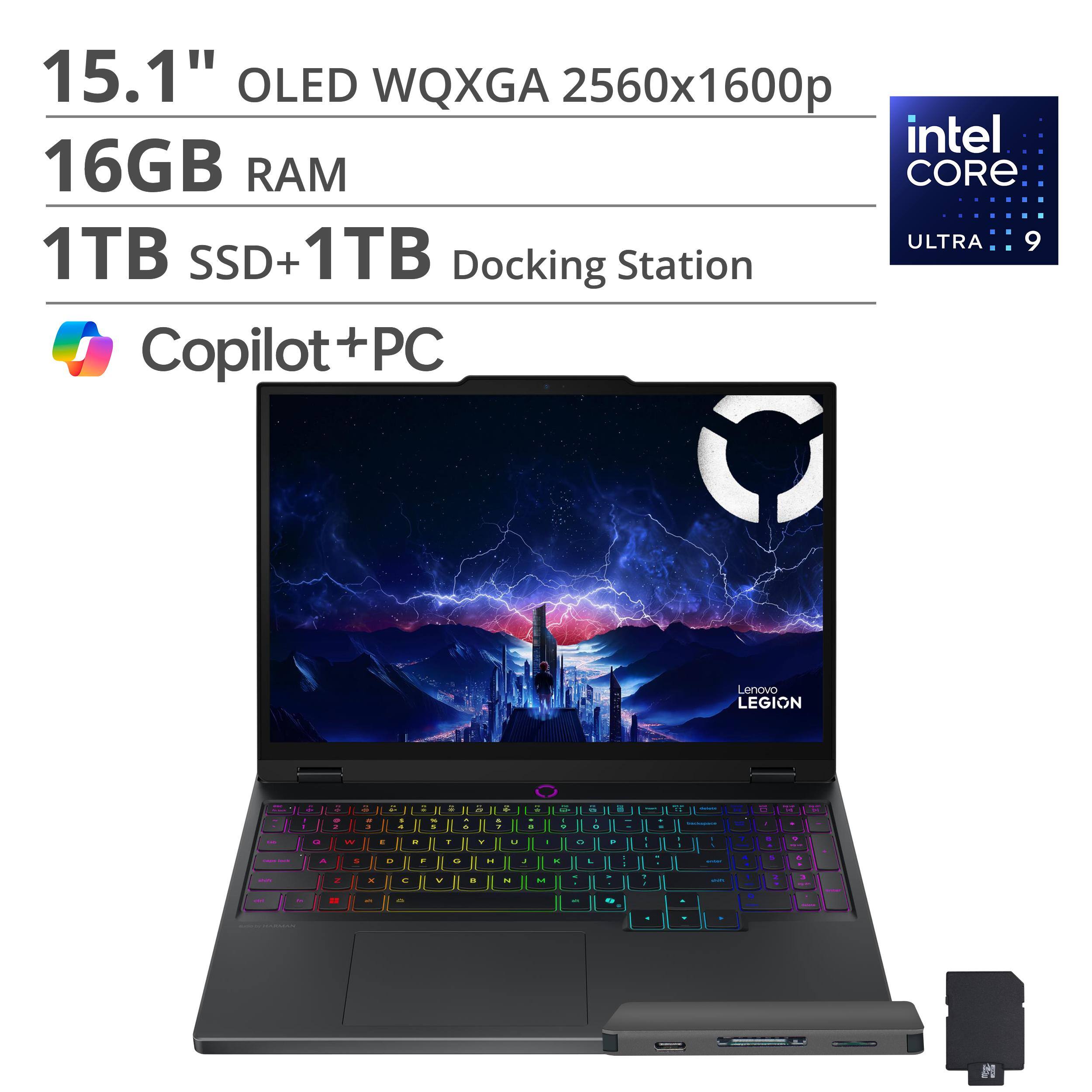 15.1" OLED WQXGA 2560x1600p  
16GB RAM  
1TB SSD + 1TB Docking Station  
Intel Core Ultra 9  
Copilot + PC  
Lenovo Legion