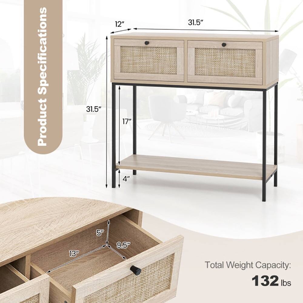 Specifications  
Product  
- Width: 31.5"  
- Depth: 12"  
- Height: 31.5"  
- Drawer Width: 17"  
- Drawer Height: 4"  
- Drawer Depth: 13"  
- Drawer Height: 5"  
- Drawer Width: 9.5"  
Total Weight Capacity: 132 lbs