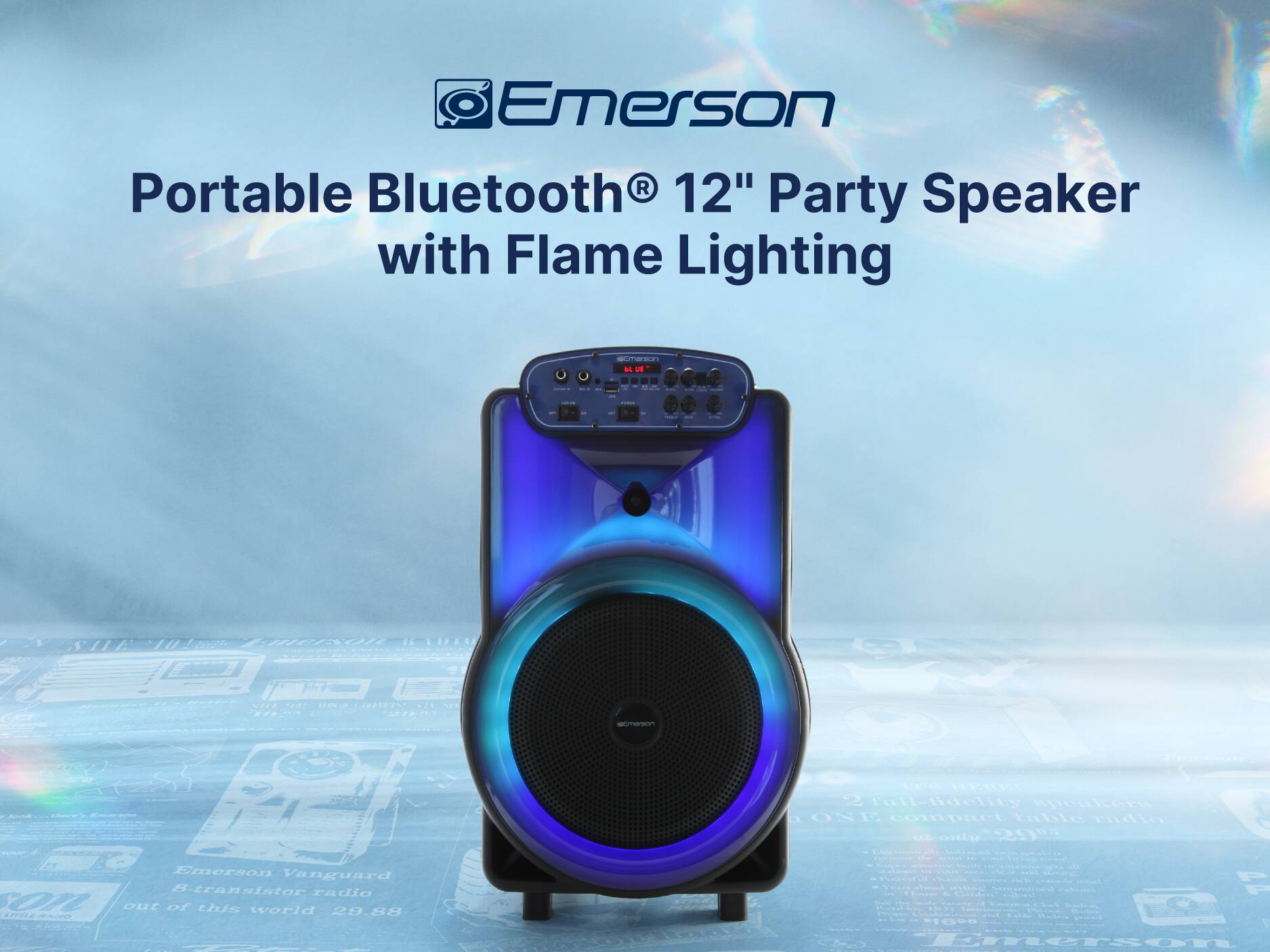 Emerson Portable Bluetooth 12" Party Speaker with Flame Lighting

1. CHICIO i. = .... a Trecc CIOESEIN ... SR EIEO AN . A - C
2. full-hdelity speakere ON 1 compuet table radio CLE ondo 200
3. Emerson Vanguard S-transistor radio C1L out of this world 29.88 42TLZ me
4. Pain | - 1 Emersor
