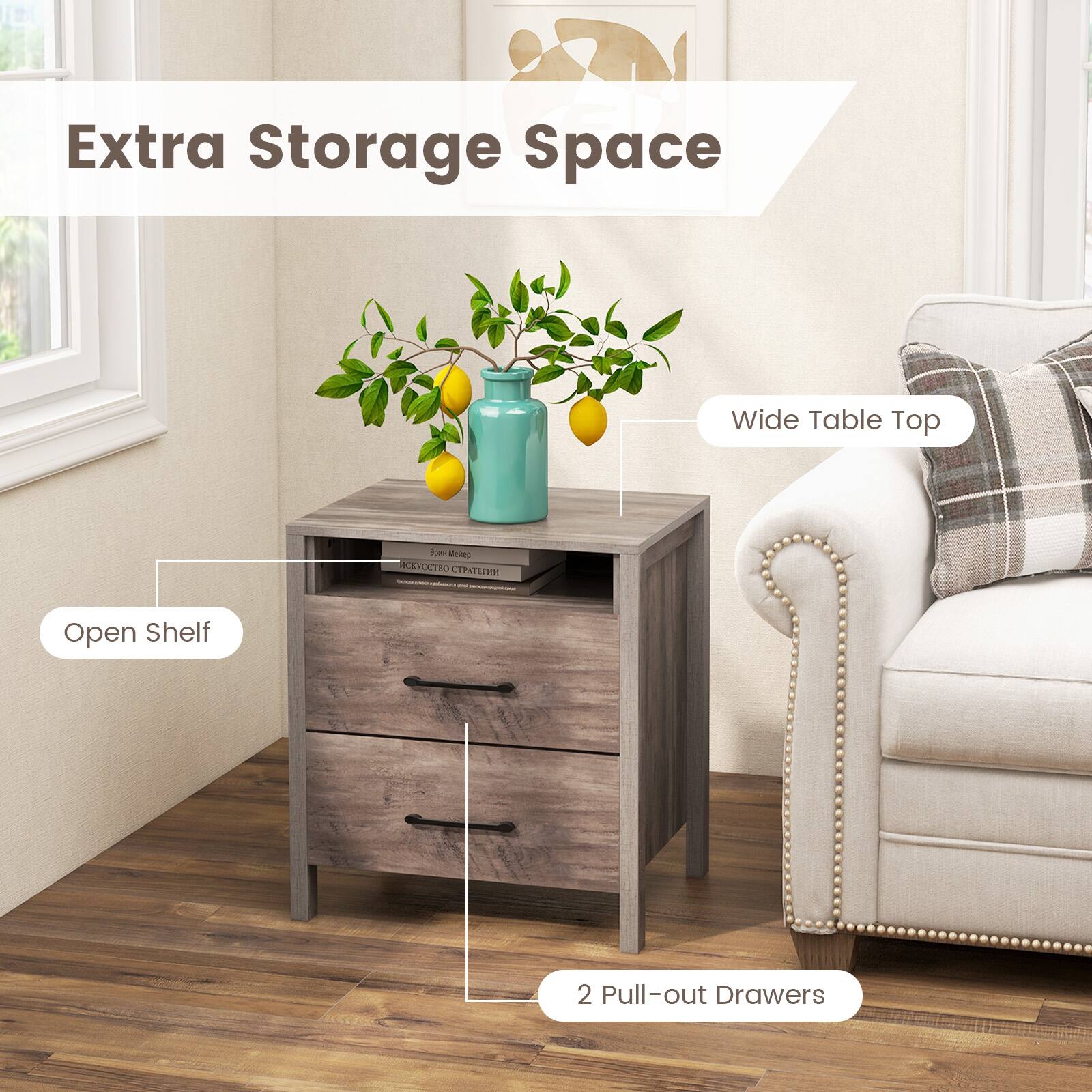 Extra Storage Space
Wide Table Top
Open Shelf
2 Pull-out Drawers