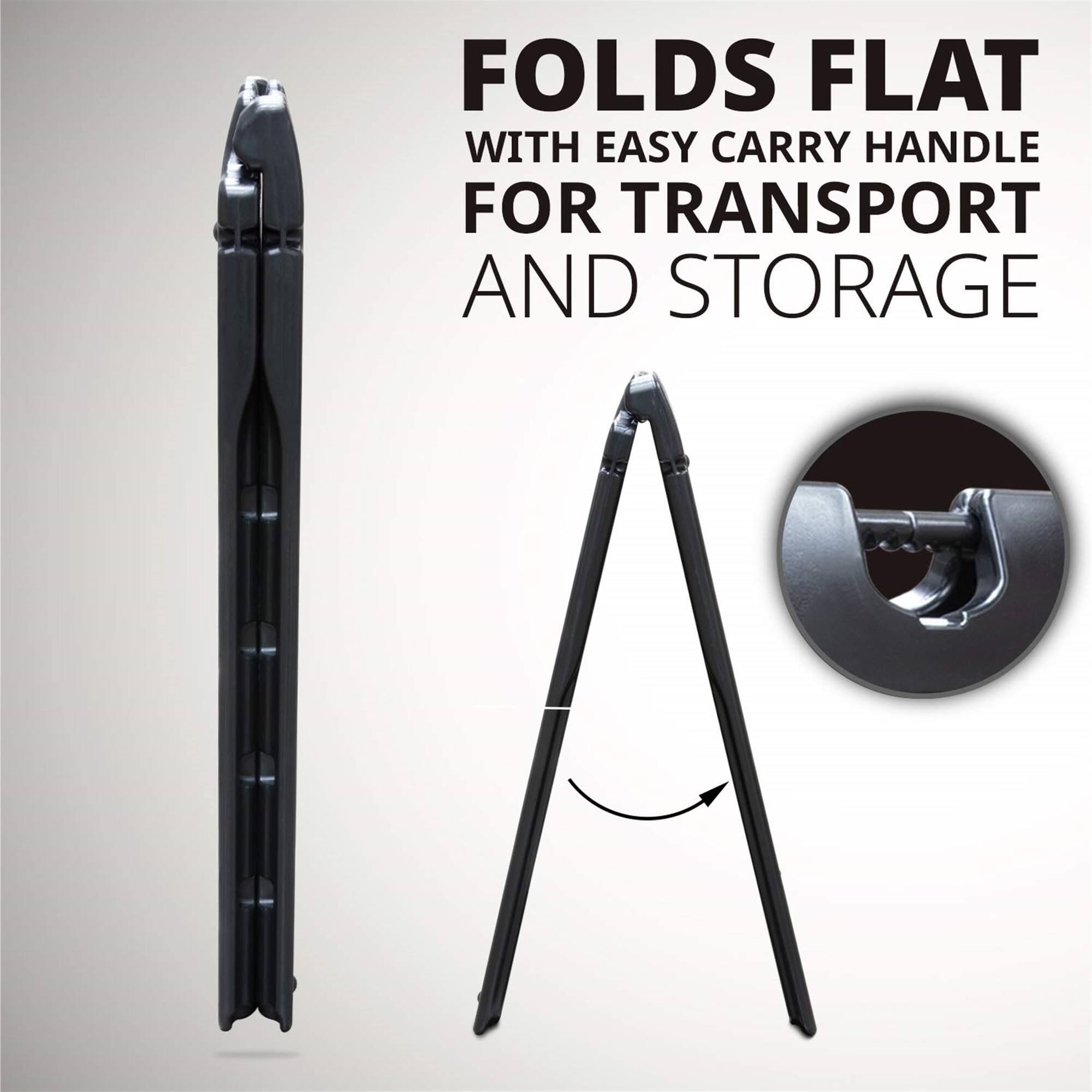 FOLDS FLAT
WITH EASY CARRY HANDLE
FOR TRANSPORT AND STORAGE