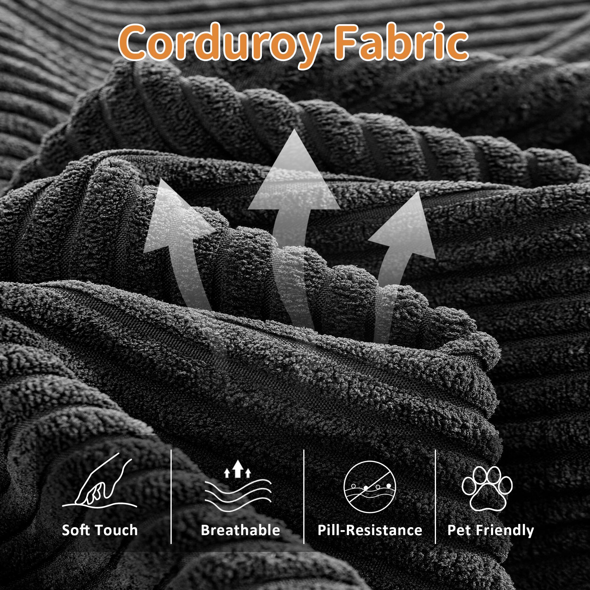 Corduroy Fabric

- Soft Touch
- Breathable
- Pill-Resistance
- Pet Friendly