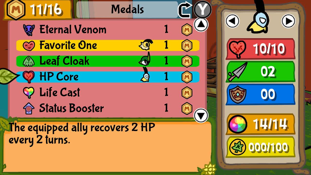 11/16 Medals  
Eternal Venom 1  
Favorite One 1  
Leaf Cloak 1  
HP Core 1  
Life Cast 1  
Status Booster 1  

The equipped ally recovers 2 HP every 2 turns.  

10/10  
02  
00  
14/14  
000/100