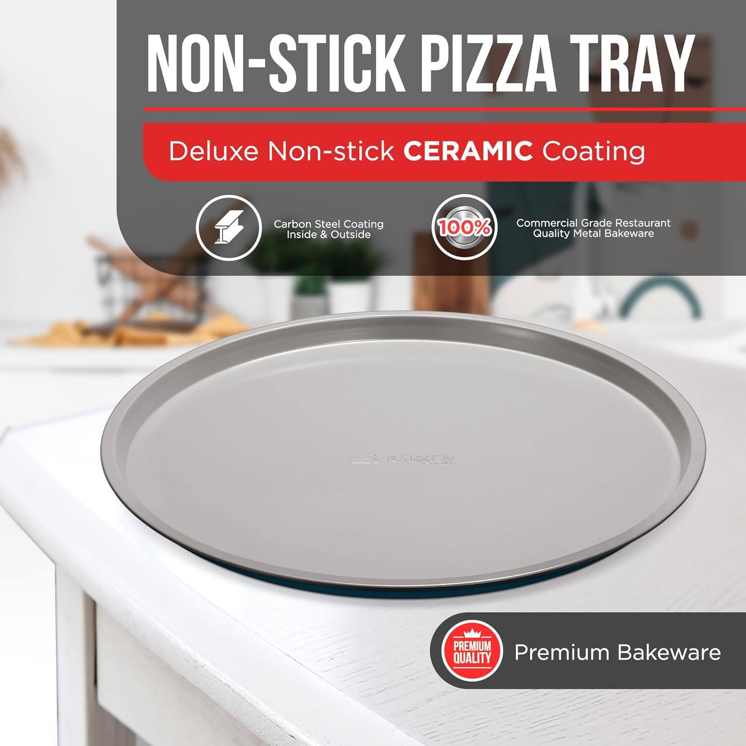 NON-STICK PIZZA TRAY
Deluxe Non-stick CERAMIC Coating
Carbon Steel Coating Inside & Outside
Commercial Grade Restaurant
100% Quality Metal Bakeware
PREMIUM QUALITY
Premium Bakeware
