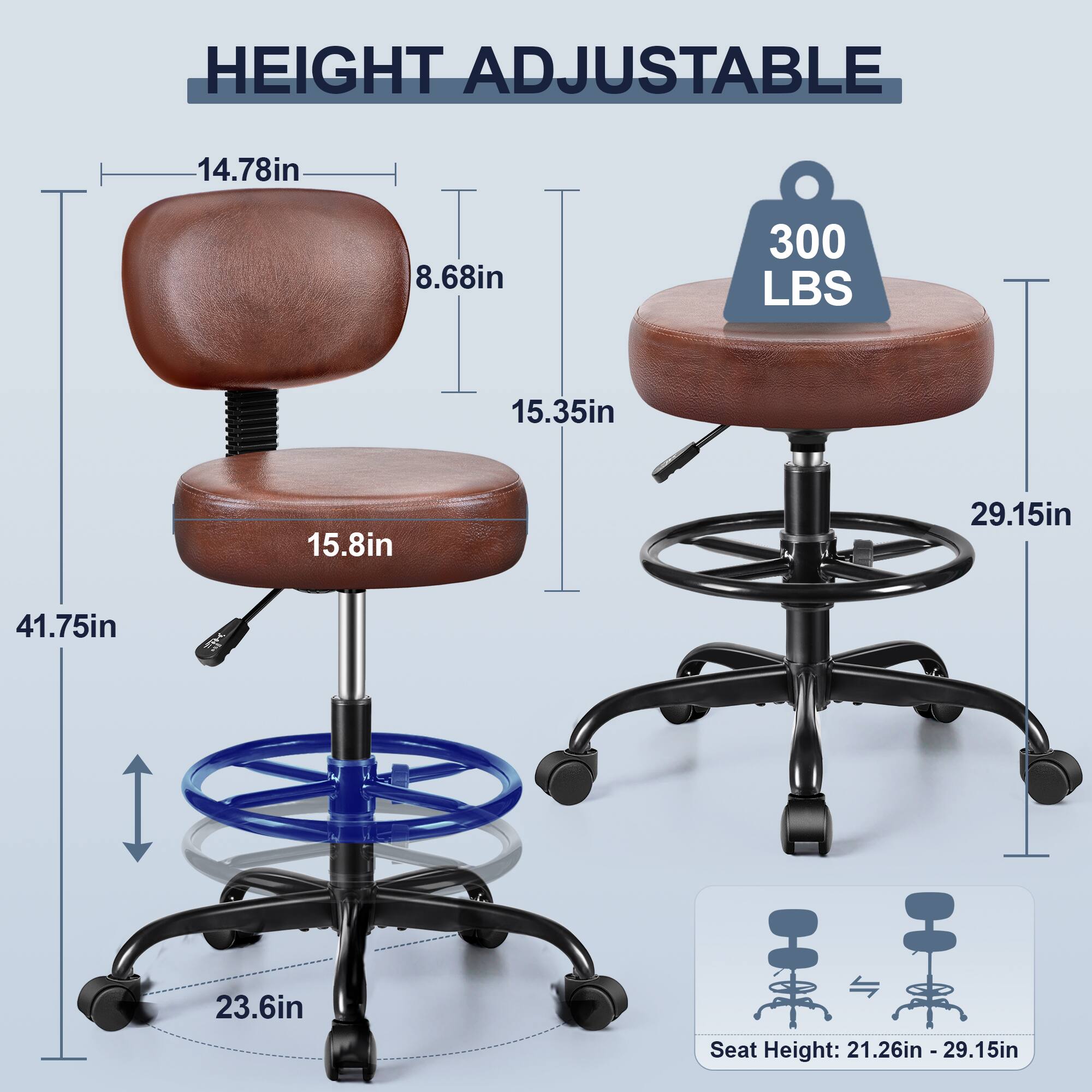 HEIGHT ADJUSTABLE

- Seat Height: 21.26in - 29.15in
- 14.78in
- 8.68in
- 15.35in
- 15.8in
- 29.15in
- 41.75in
- 23.6in
- 300 LBS
