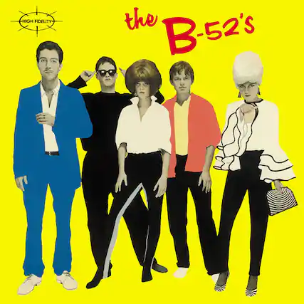 HIGH FIDELITY
the B-52's