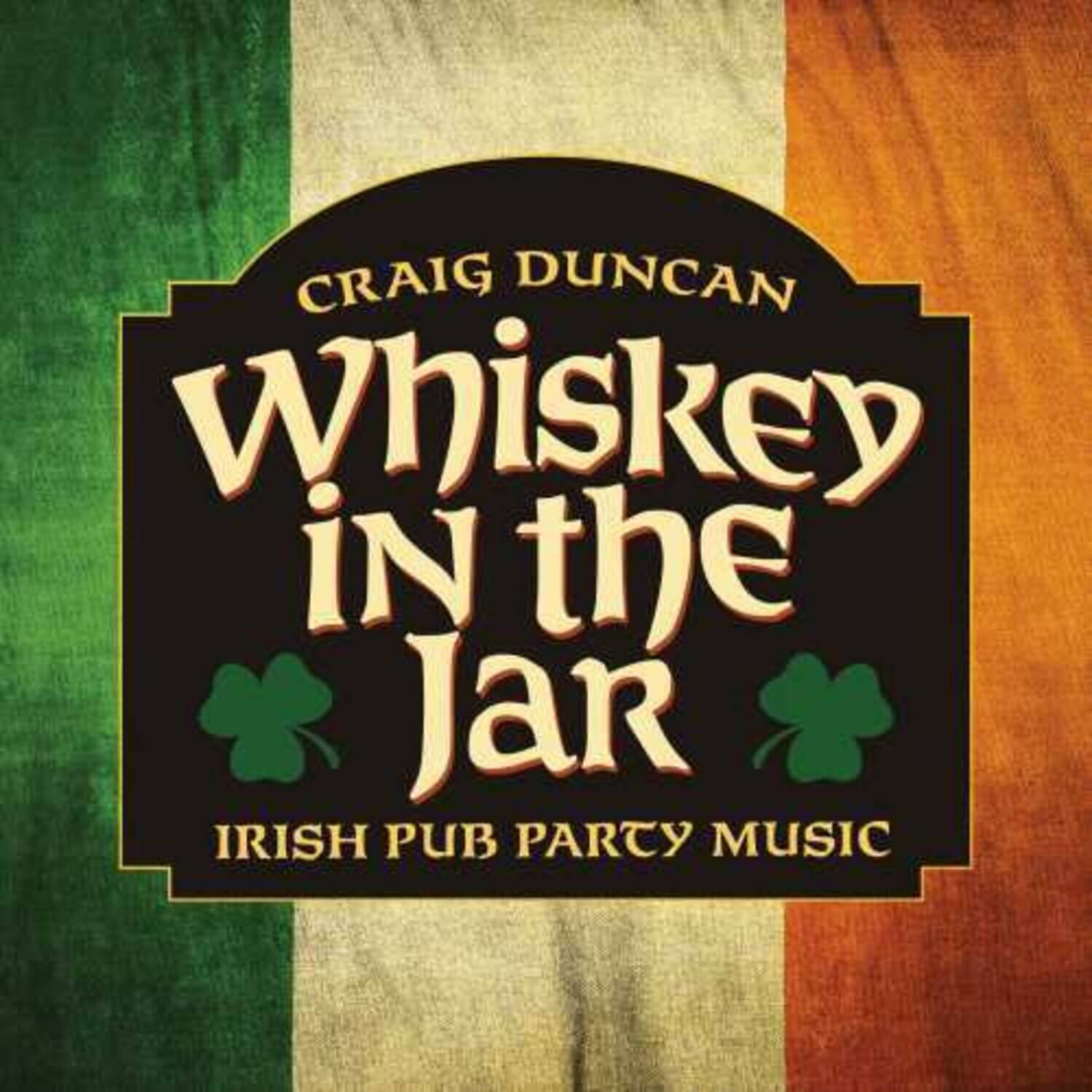 Craig Duncan - Whiskey In The Jar: Irish Pub Party Music   - COMPACT DISCS