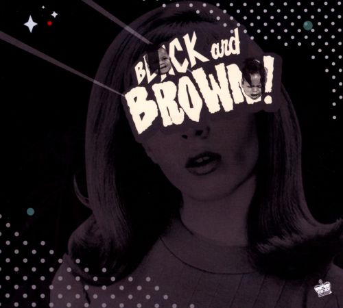  Black and Brown! [CD]