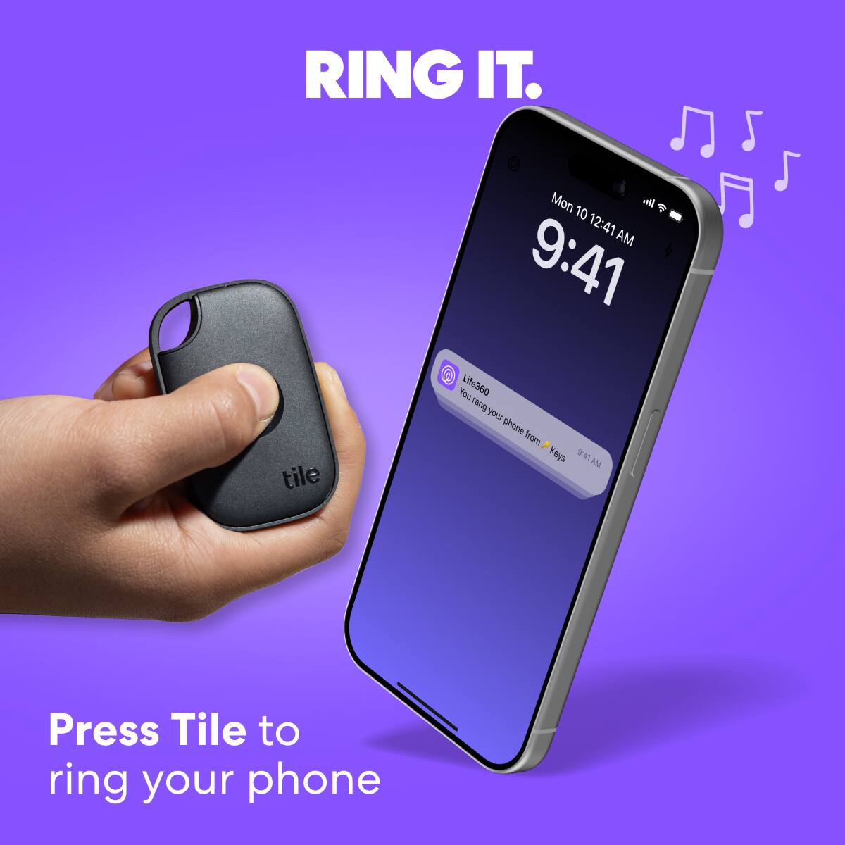 RING IT. Mon B R 10 12:41 AM 9:41 tile You Life360 rang your phone from Keys 4I E Press Tile to ring your phone.