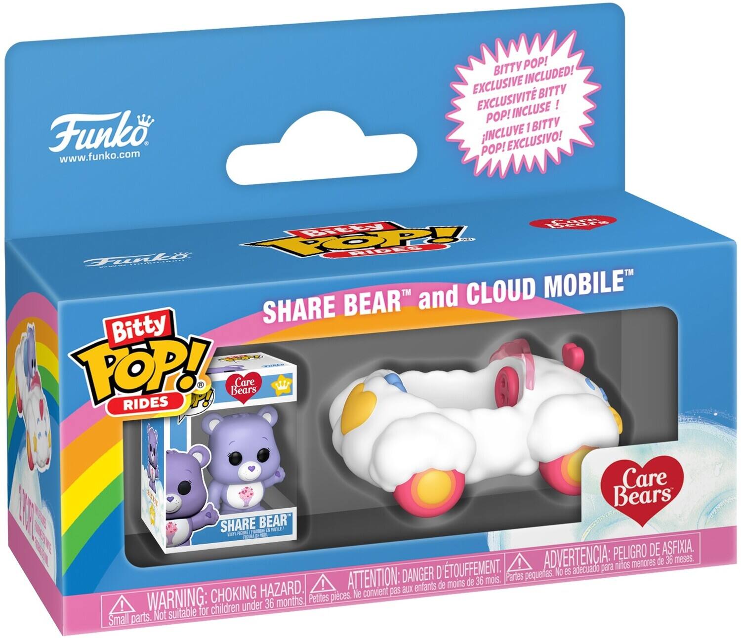 Funko www.funko.com

BITTY POP! EXCLUSIVE INCLUDED! EXCLUSIVITÉ BITTY INCLUSE ! POP! BITTY 1 INCLUYE EXCLUSIVO! POP! Lediu WtE TU LX 1OPL RIDES aiioi TM TM and CLOUD MOBILE SHARE BEAR Bitty E TOP! RIDES Bears Care ET Care Bears SHARE BEAR P sserd iE PO PELIGRO DE ASFIXIA. D'TOUFFEMENT. ! ADVERTENCIA: adecuado para niños menores de 36 meses. DANGER D'ETOUFFEMENT. No es ATTENTION: de 36 mois. Partes HAZARD. enfants de moins convient pas aux CHOKING Petites pièces. Ne ! WARNING: for children under 36 months. Small parts. Not suitable.