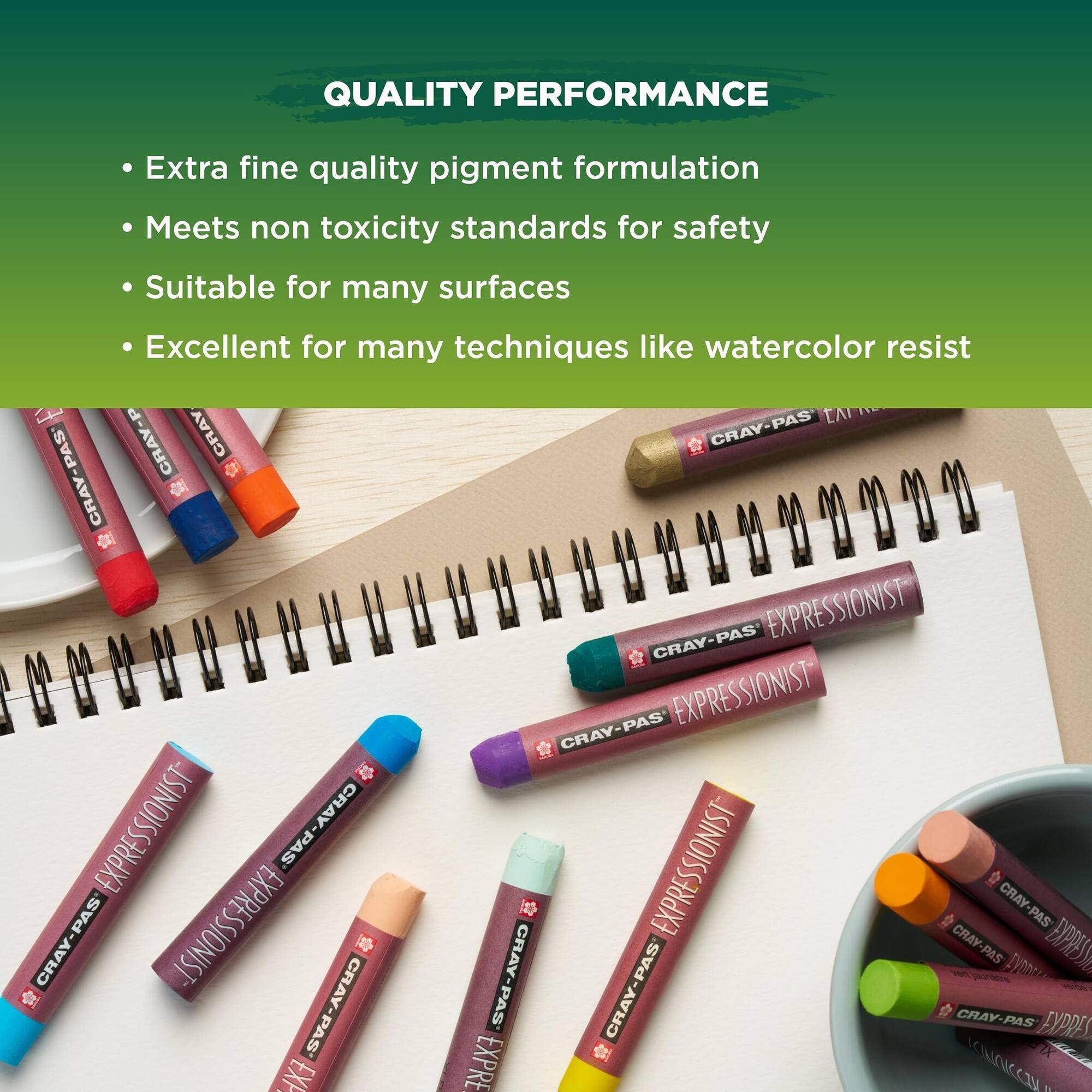 QUALITY PERFORMANCE

- Extra fine quality pigment formulation
- Meets non toxicity standards for safety
- Suitable for many surfaces
- Excellent for many techniques like watercolor resist

CRAY-P
CRAY
CRAY-PAS
CRAY-PAS' EXPRESSIONIST
CRAY-PAS EXPRESSIONIST
CRAY EXPRESSIONIST
CRAY-PAS EXPRESSION
CRAY-PAS EXPRESSIONIST
CRAY-PAS EXPRESSIONIST
CRAY-PAS EXPRESSIONIST
CRAY-PAS EXPRESSIONIST
CRAY-PAS EXPRESSIONIST
CRAY-PAS EXPRESSIONIST
CRAY-PAS EXPRESSIONIST
CRAY-PAS EXPRESSIONIST
CRAY-PAS EXPRESSIONIST
CRAY-PAS EXPRESSIONIST
CRAY-PAS EXPRESSIONIST
CRAY-PAS EXPRESSIONIST
CRAY-PAS EXPRESSIONIST
CRAY-PAS EXPRESSIONIST
CRAY-PAS EXPRESSIONIST
CRAY-PAS EXPRESSIONIST
CRAY-PAS EXPRESSIONIST
CRAY-PAS EXPRESSIONIST
CRAY-PAS EXPRESSIONIST
CRAY-PAS EXPRESSIONIST
CRAY-PAS EXPRESSIONIST
CRAY-PAS EXPRESSIONIST
CRAY