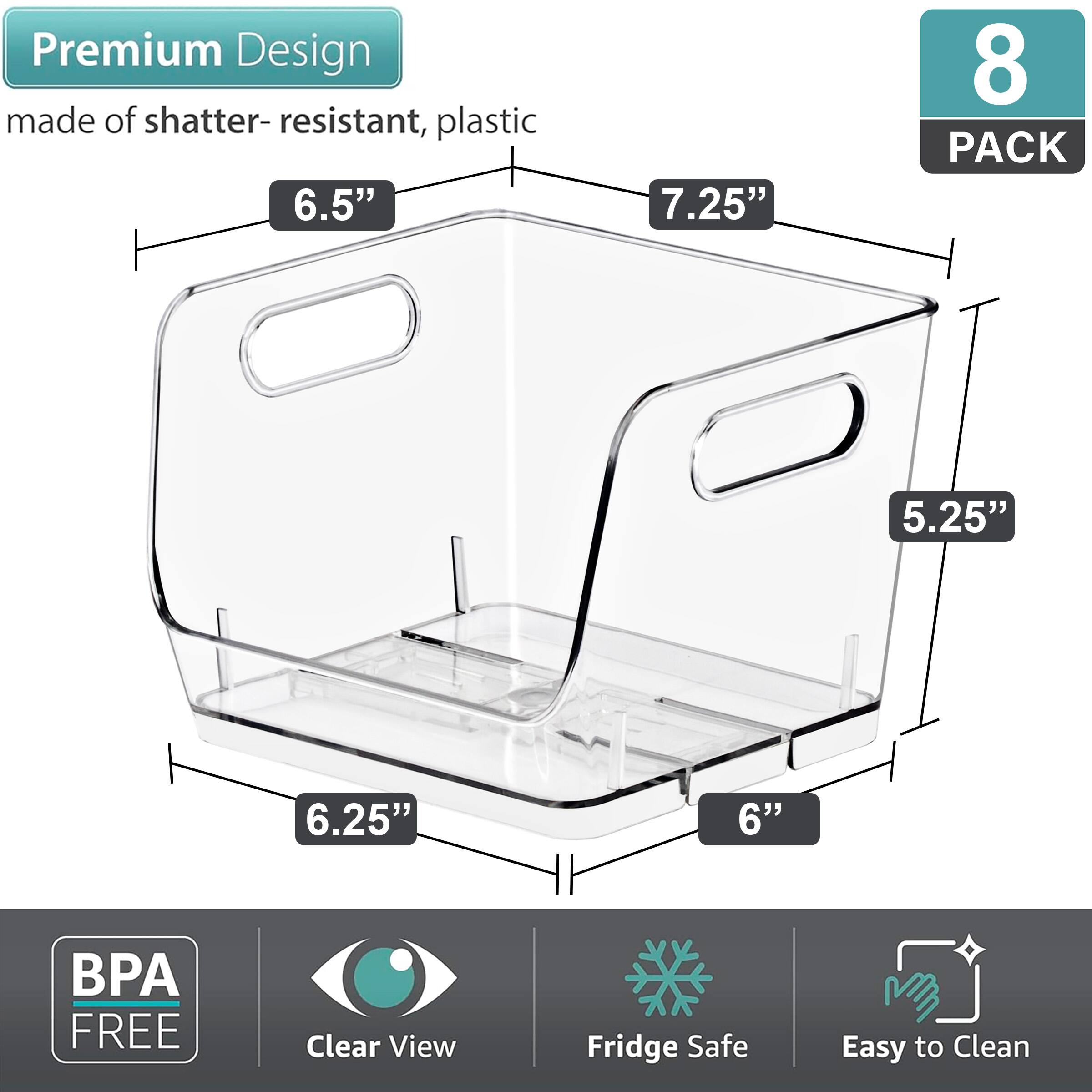 Premium Design made of shatter-resistant, plastic  
8 PACK  
6.5" x 7.25" x 5.25" x 6.25" x 6"  
BPA FREE  
Clear View  
Fridge Safe  
Easy to Clean