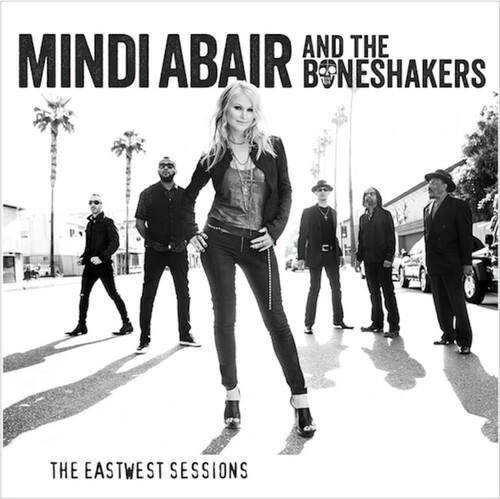 Mindi Abair and the Boneshakers  
The EastWest Sessions