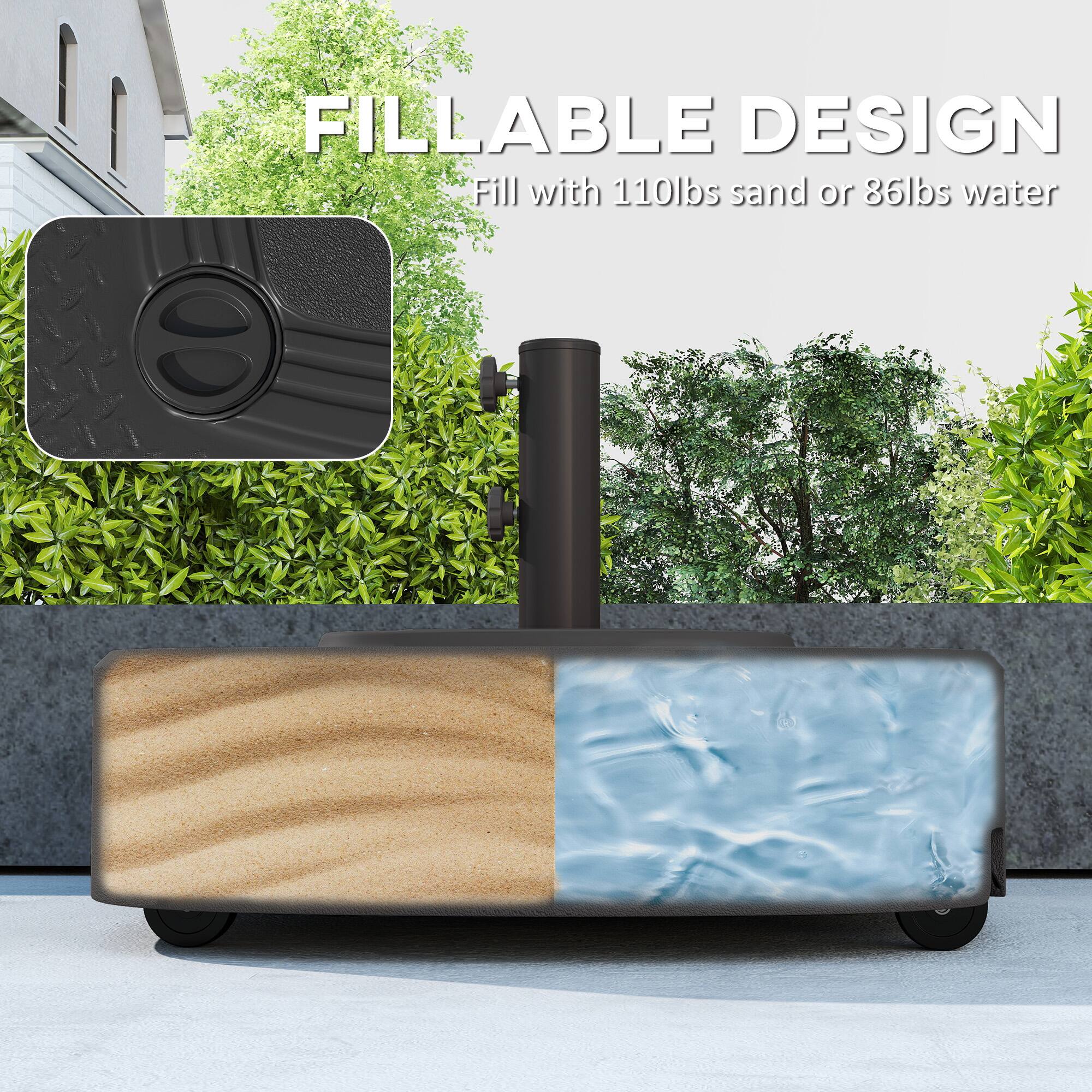 FILLABLE DESIGN  
Fill with 110lbs sand or 86lbs water